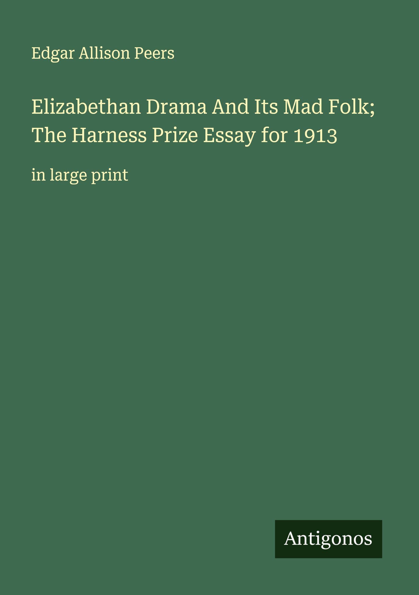 Vorderes Coverbild Elizabethan Drama And Its Mad Folk; The Harness Prize Essay for 1913