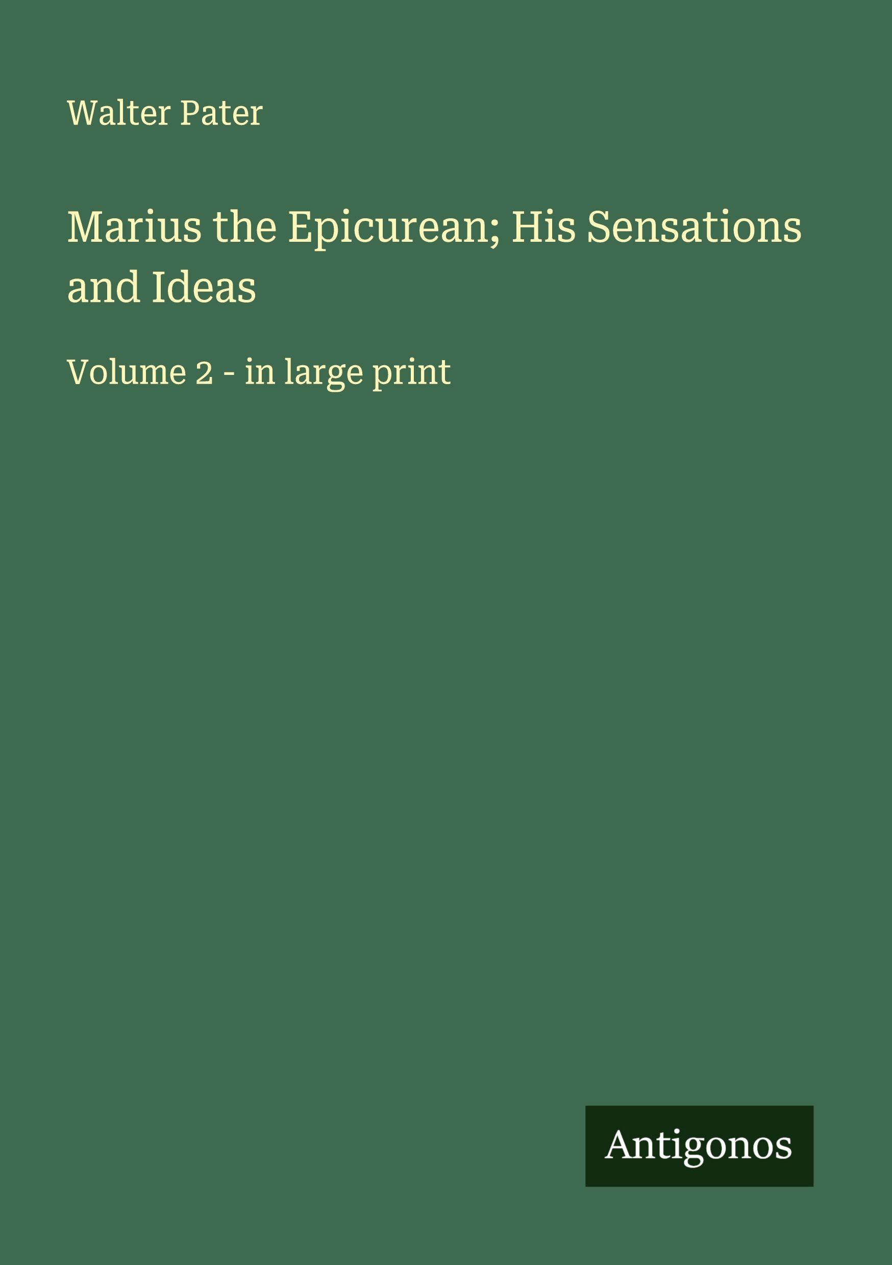 Vorderes Coverbild Marius the Epicurean; His Sensations and Ideas