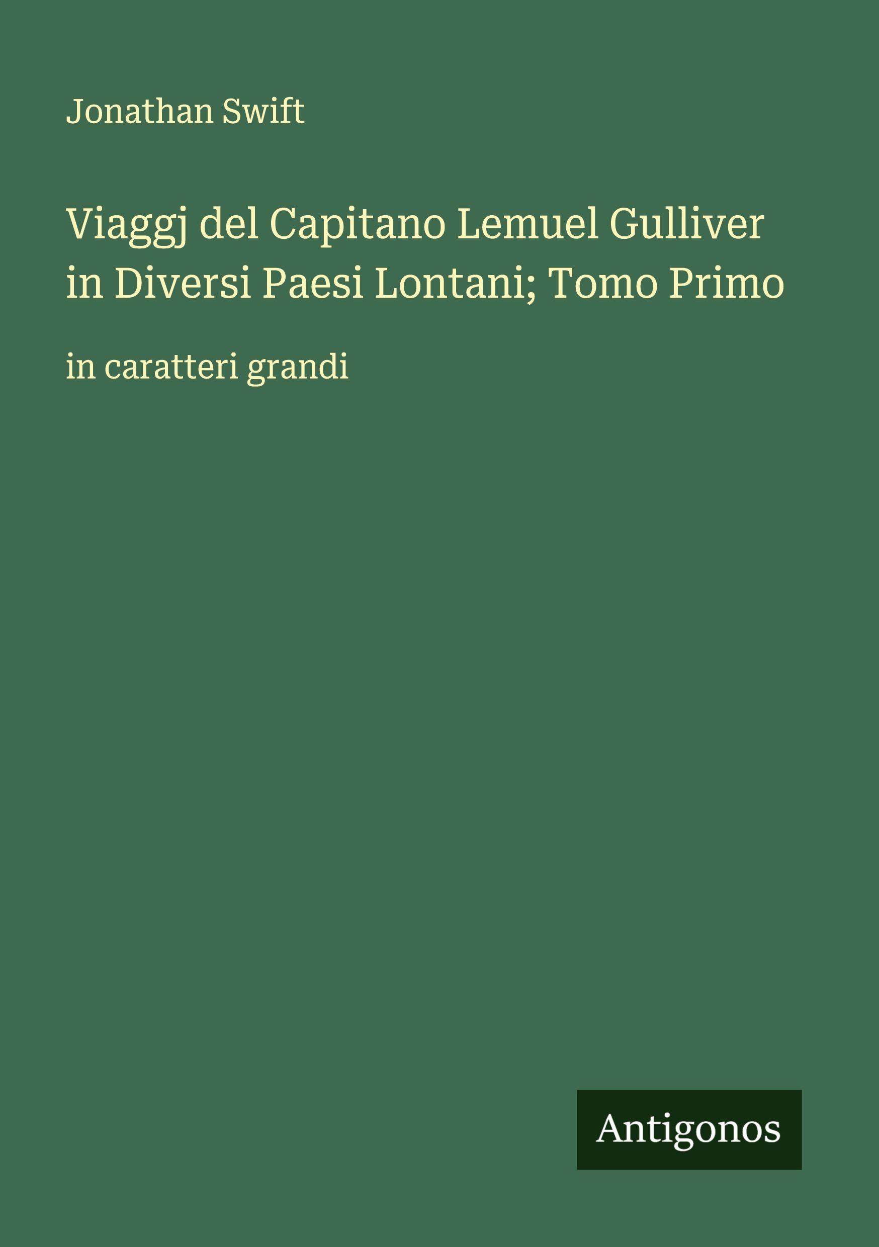 Vorderes Coverbild Viaggj del Capitano Lemuel Gulliver in Diversi Paesi Lontani; Tomo Primo