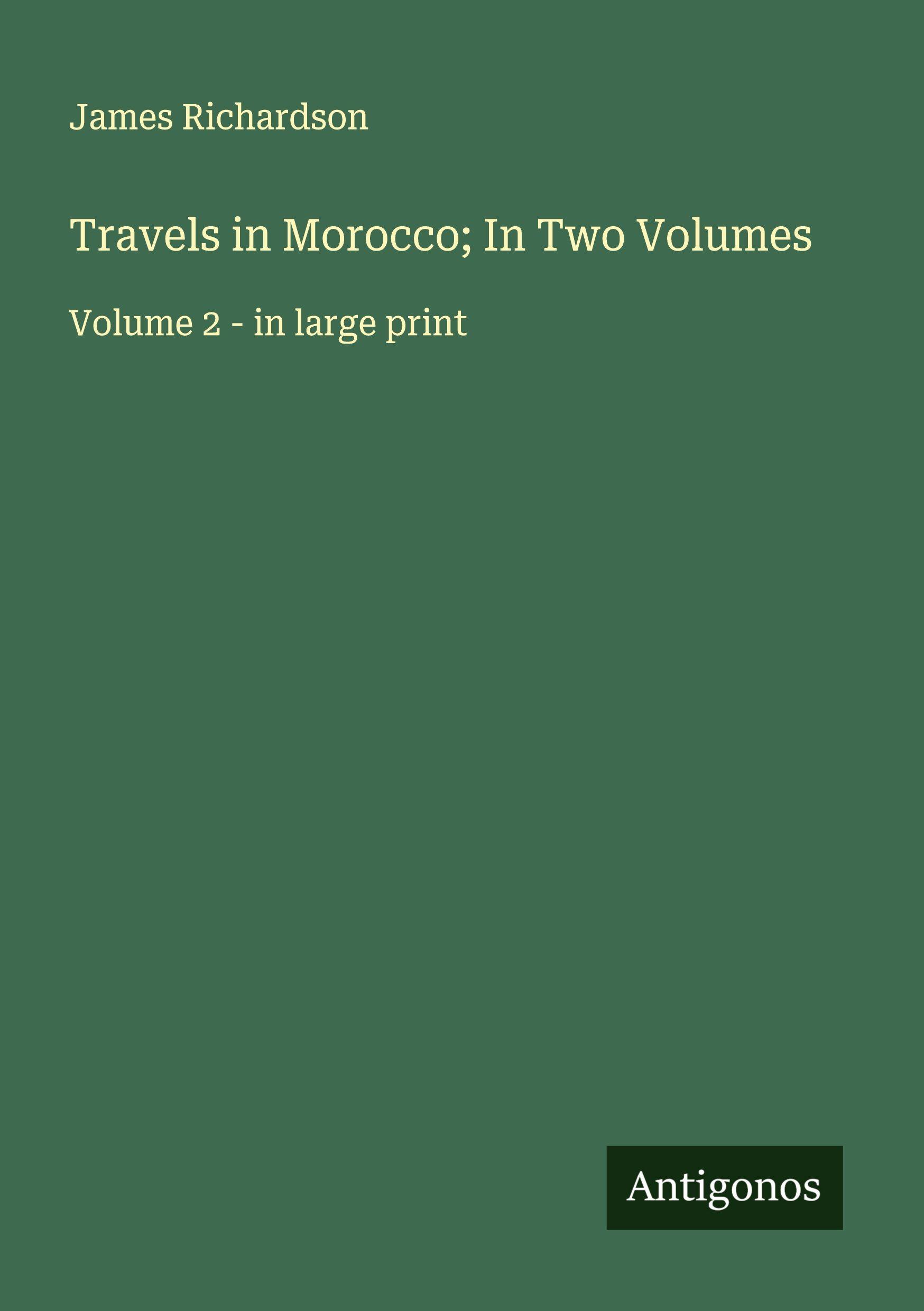 Vorderes Coverbild Travels in Morocco; In Two Volumes