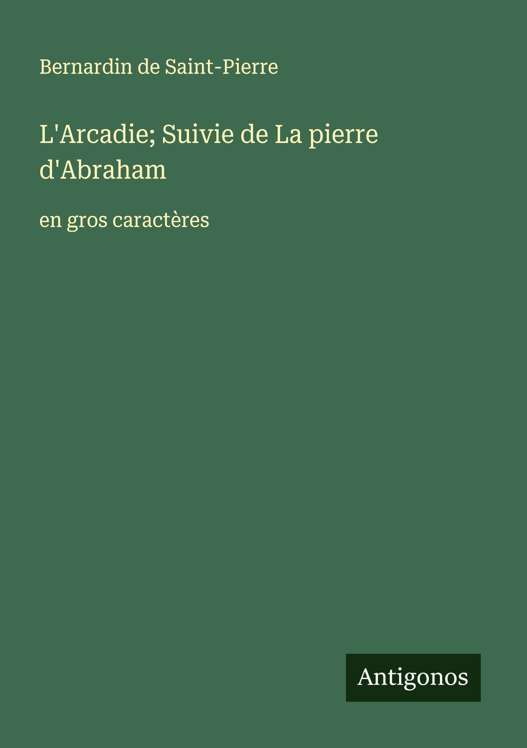 Vorderes Coverbild L'Arcadie; Suivie de La pierre d'Abraham