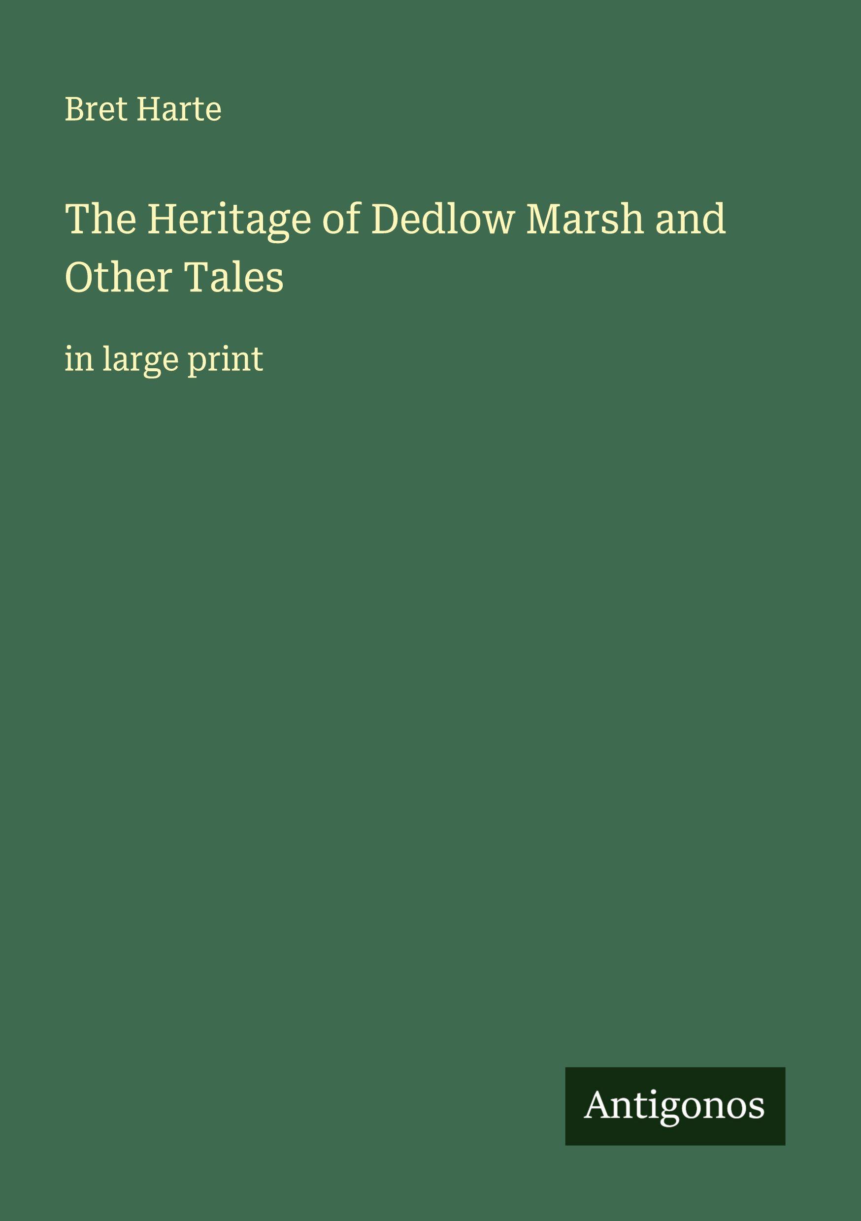 Vorderes Coverbild The Heritage of Dedlow Marsh and Other Tales