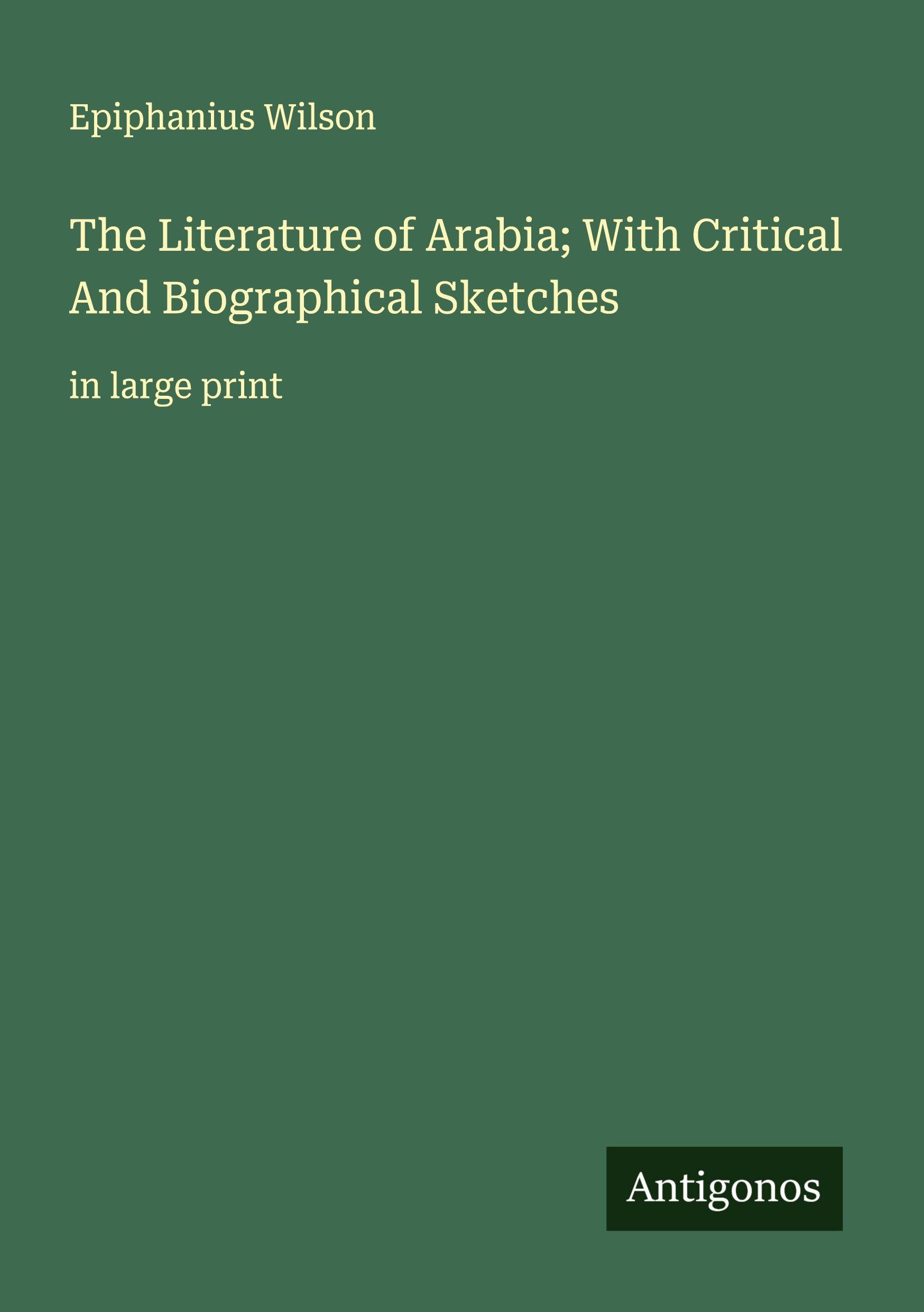 Vorderes Coverbild The Literature of Arabia; With Critical And Biographical Sketches