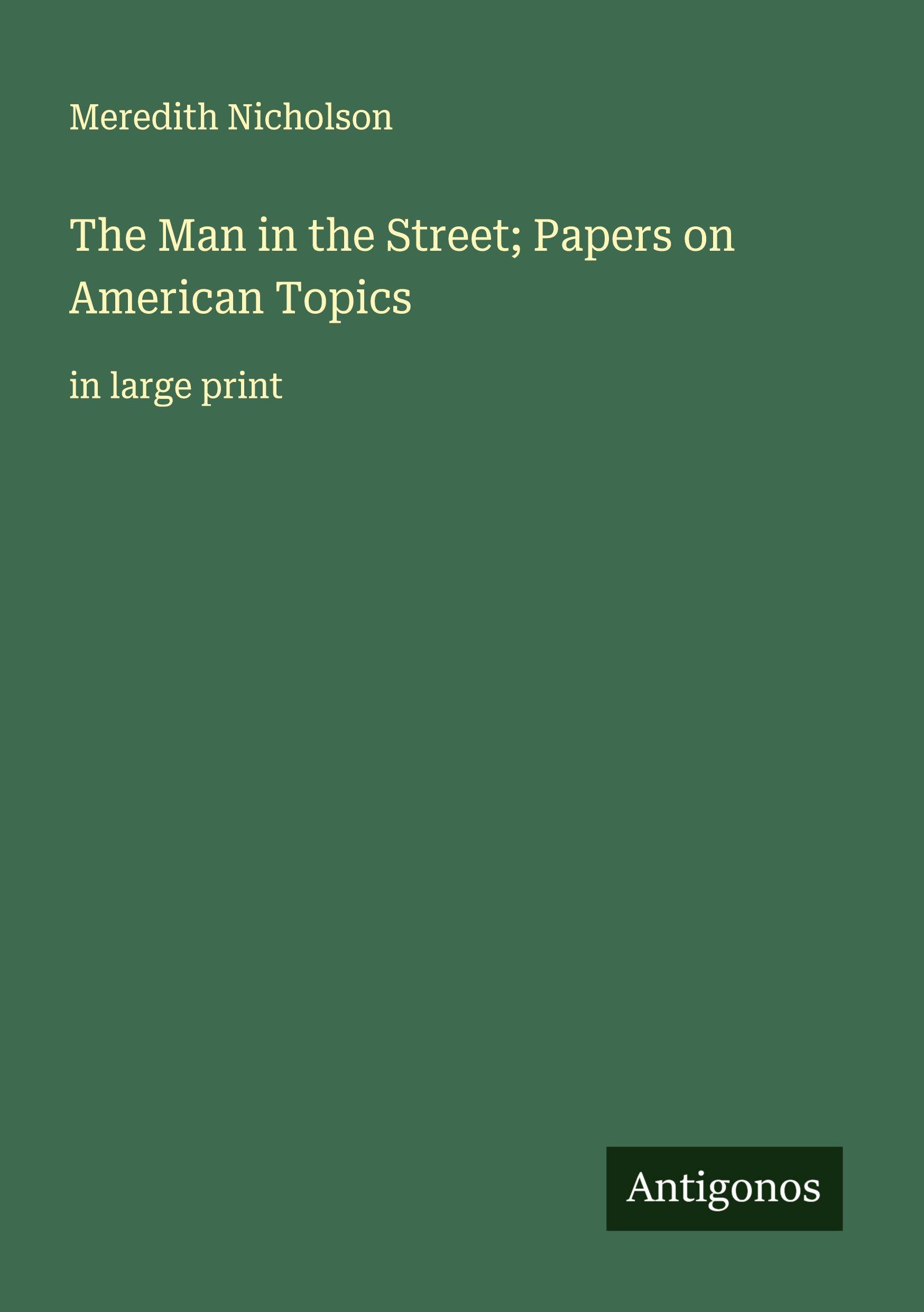 Vorderes Coverbild The Man in the Street; Papers on American Topics
