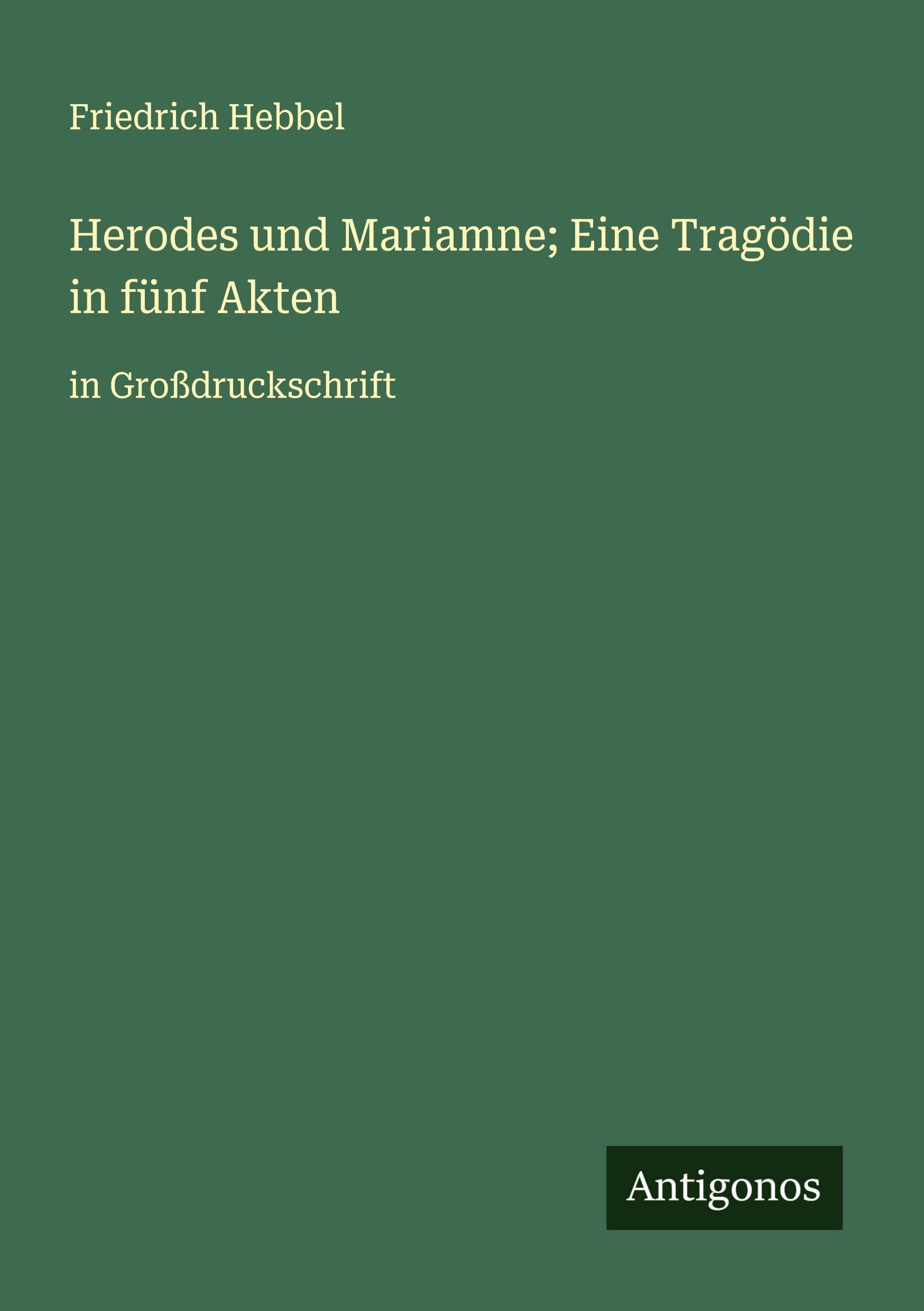 Vorderes Coverbild Herodes und Mariamne; Eine Tragödie in fünf Akten
