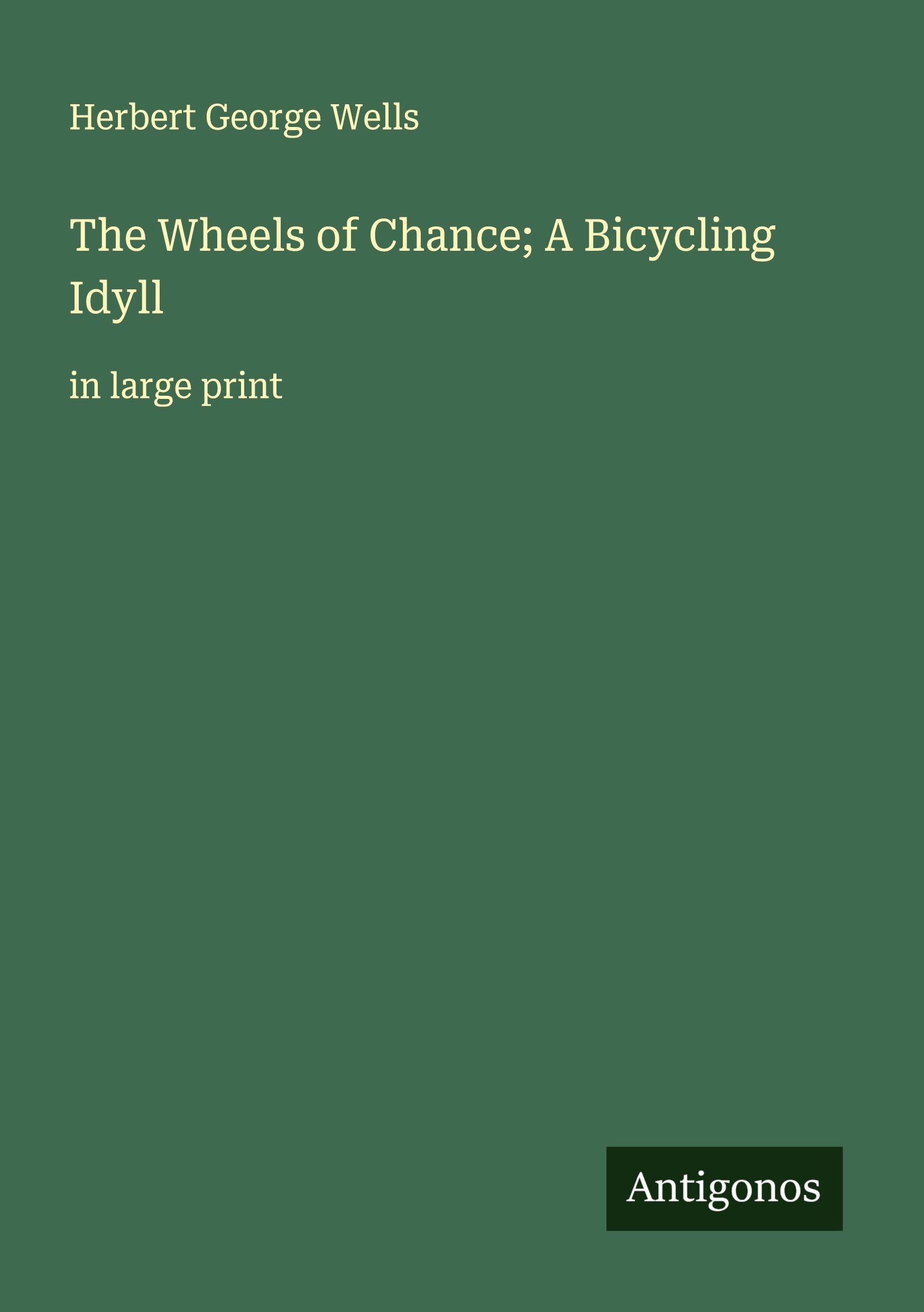 Vorderes Coverbild The Wheels of Chance; A Bicycling Idyll