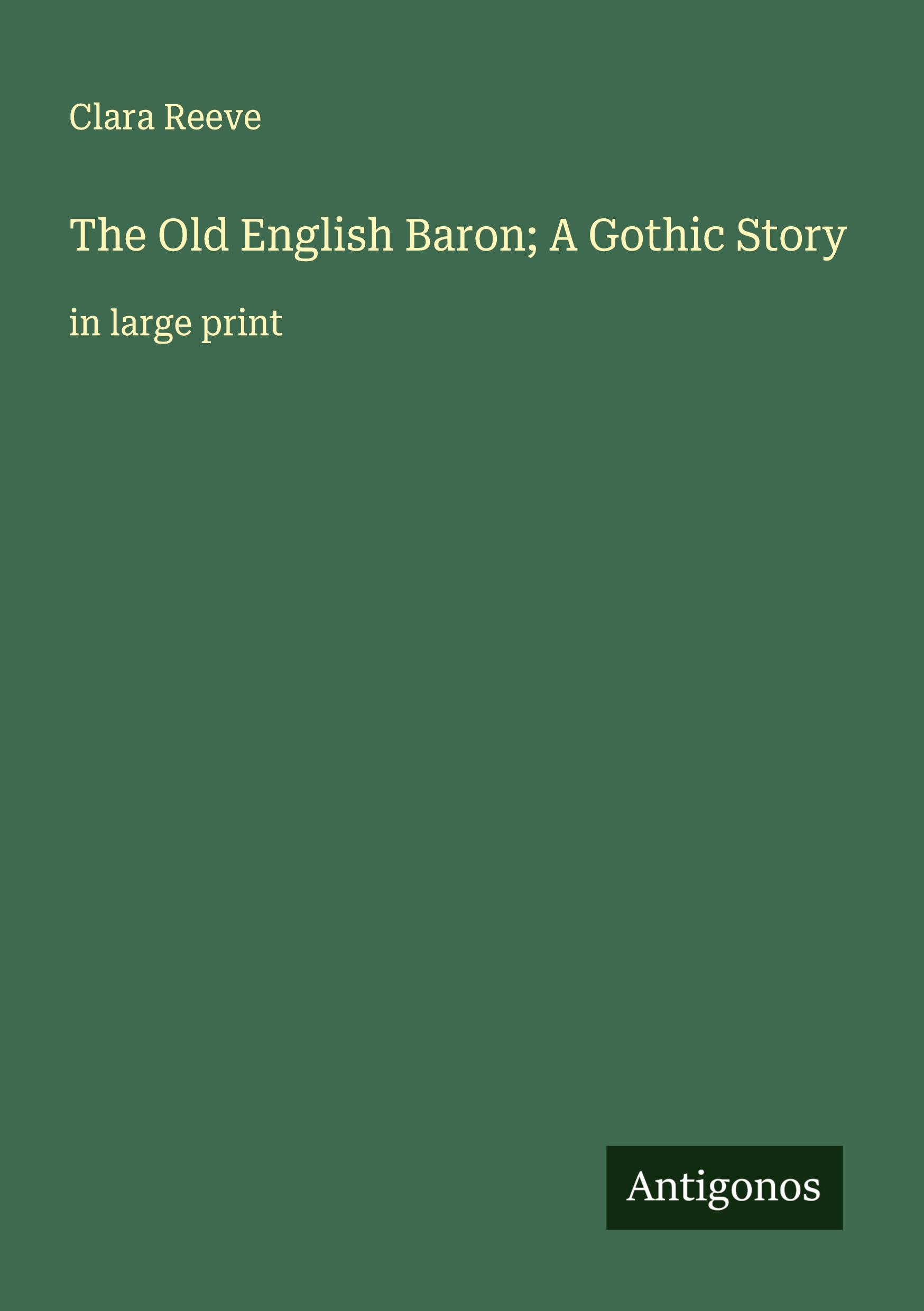 Vorderes Coverbild The Old English Baron; A Gothic Story