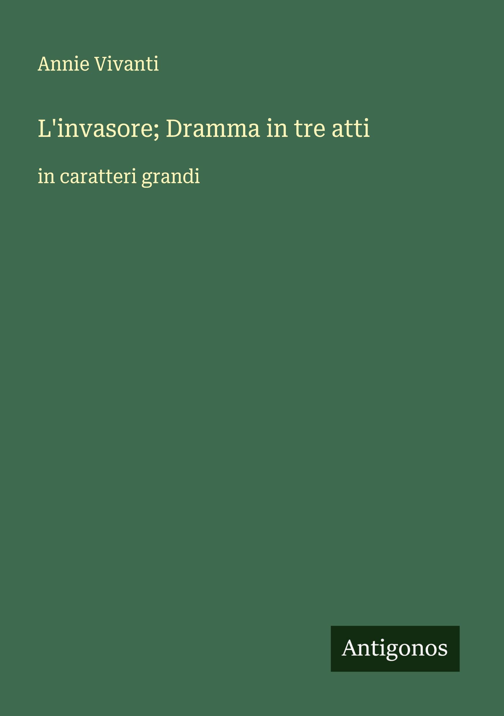 Vorderes Coverbild L'invasore; Dramma in tre atti