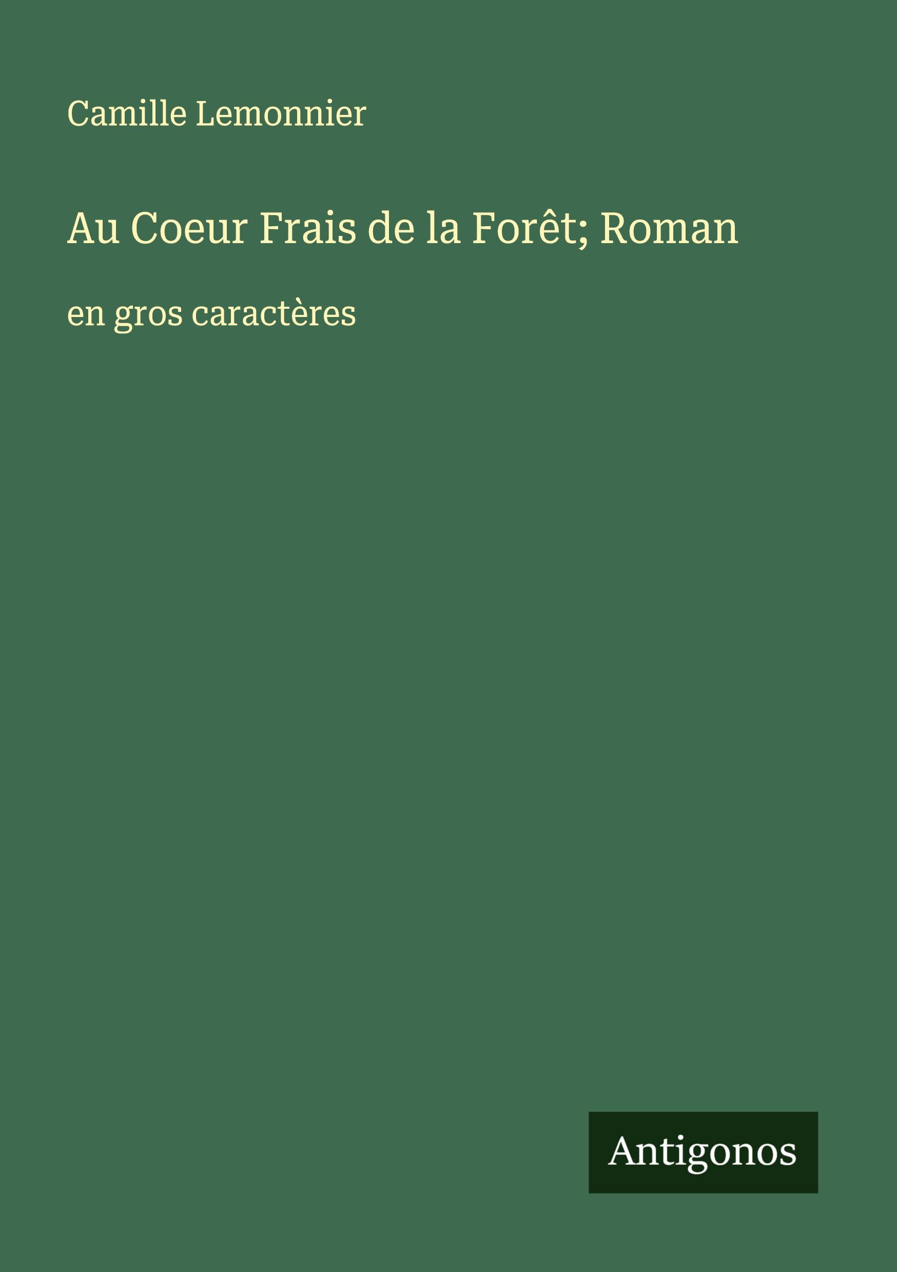 Vorderes Coverbild Au Coeur Frais de la Forêt; Roman