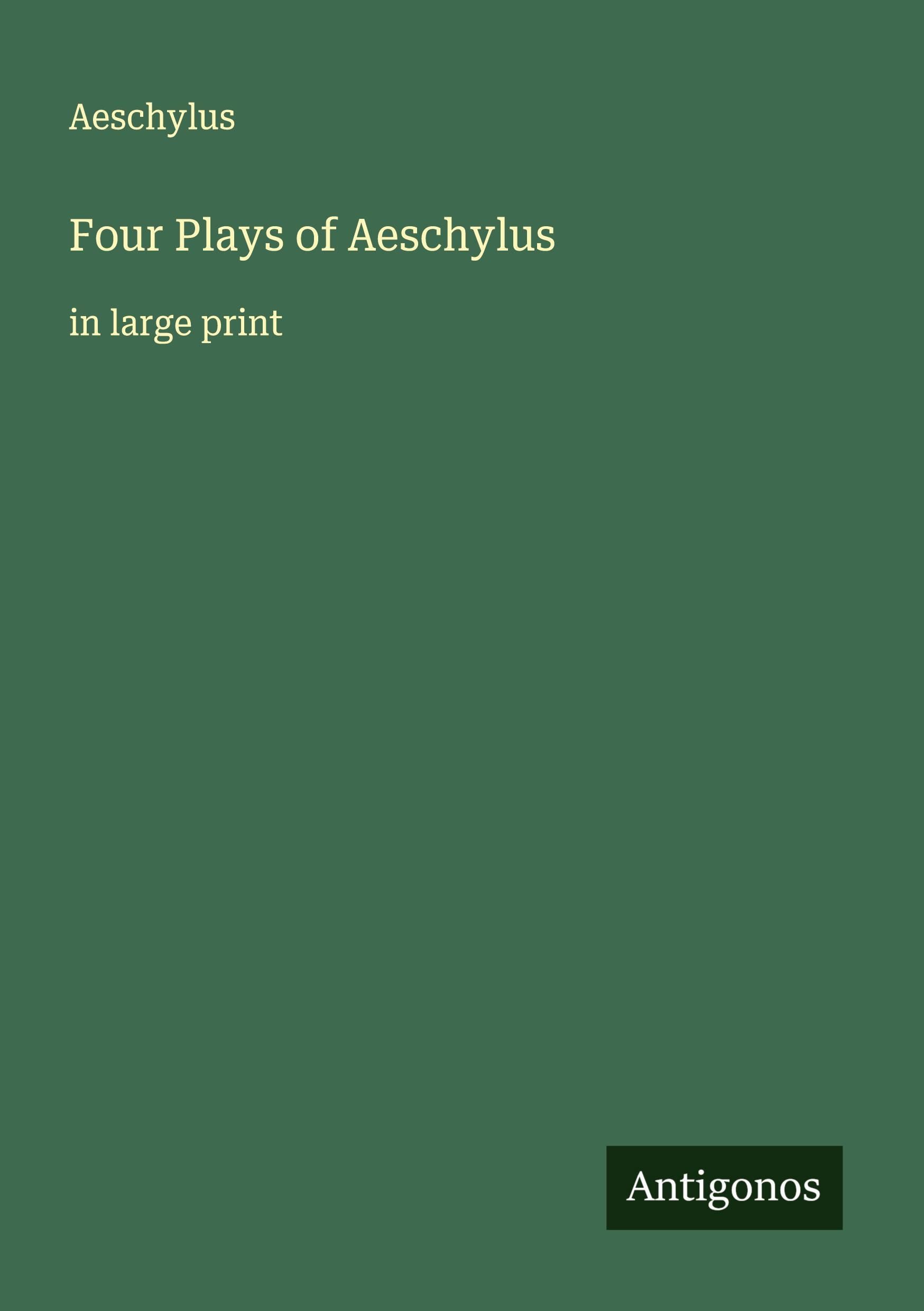 Vorderes Coverbild Four Plays of Aeschylus