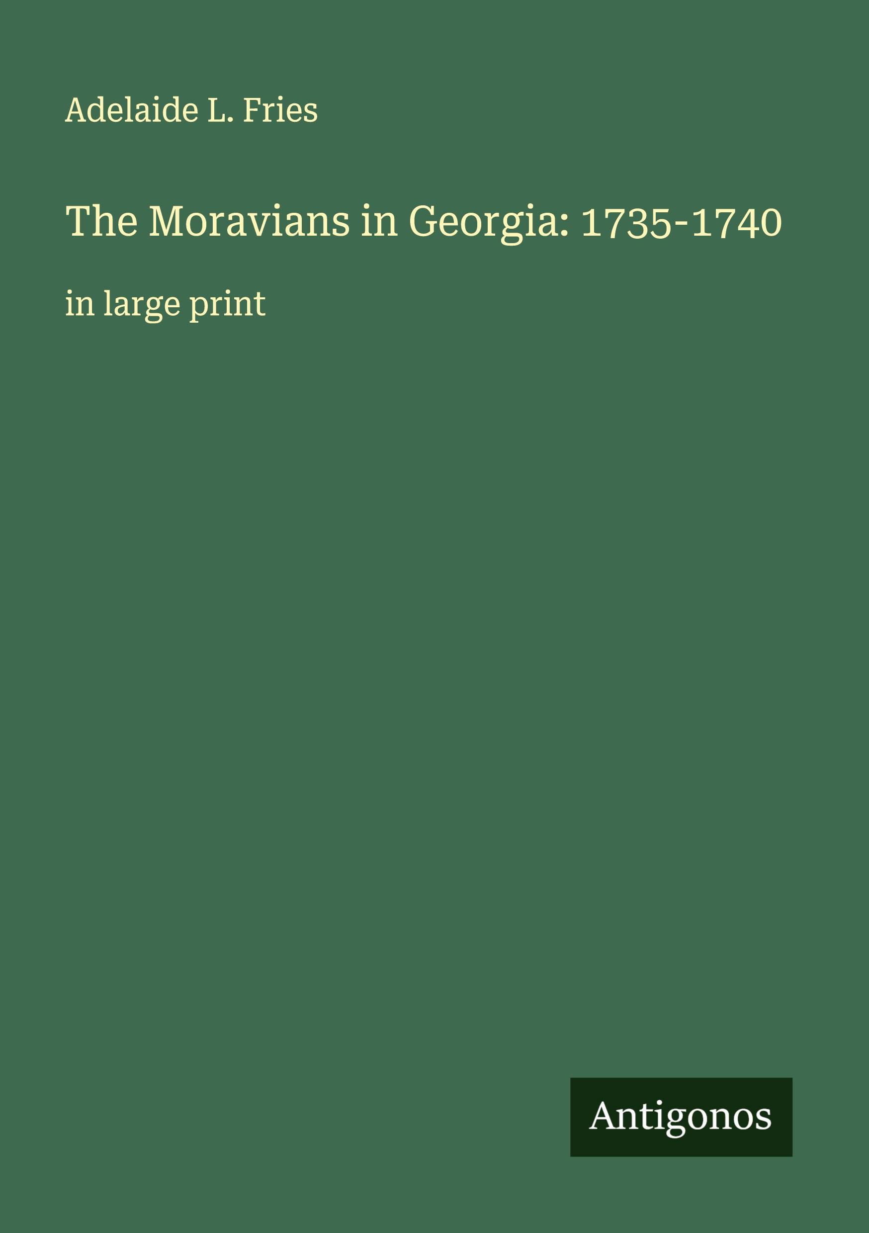Vorderes Coverbild The Moravians in Georgia: 1735-1740