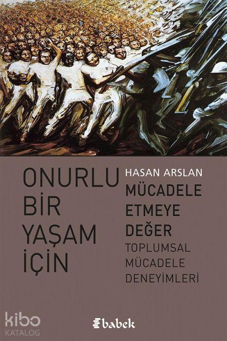 Vorderes Coverbild Onurlu Bir Yasam Icin Mücadele Etmeye Deger