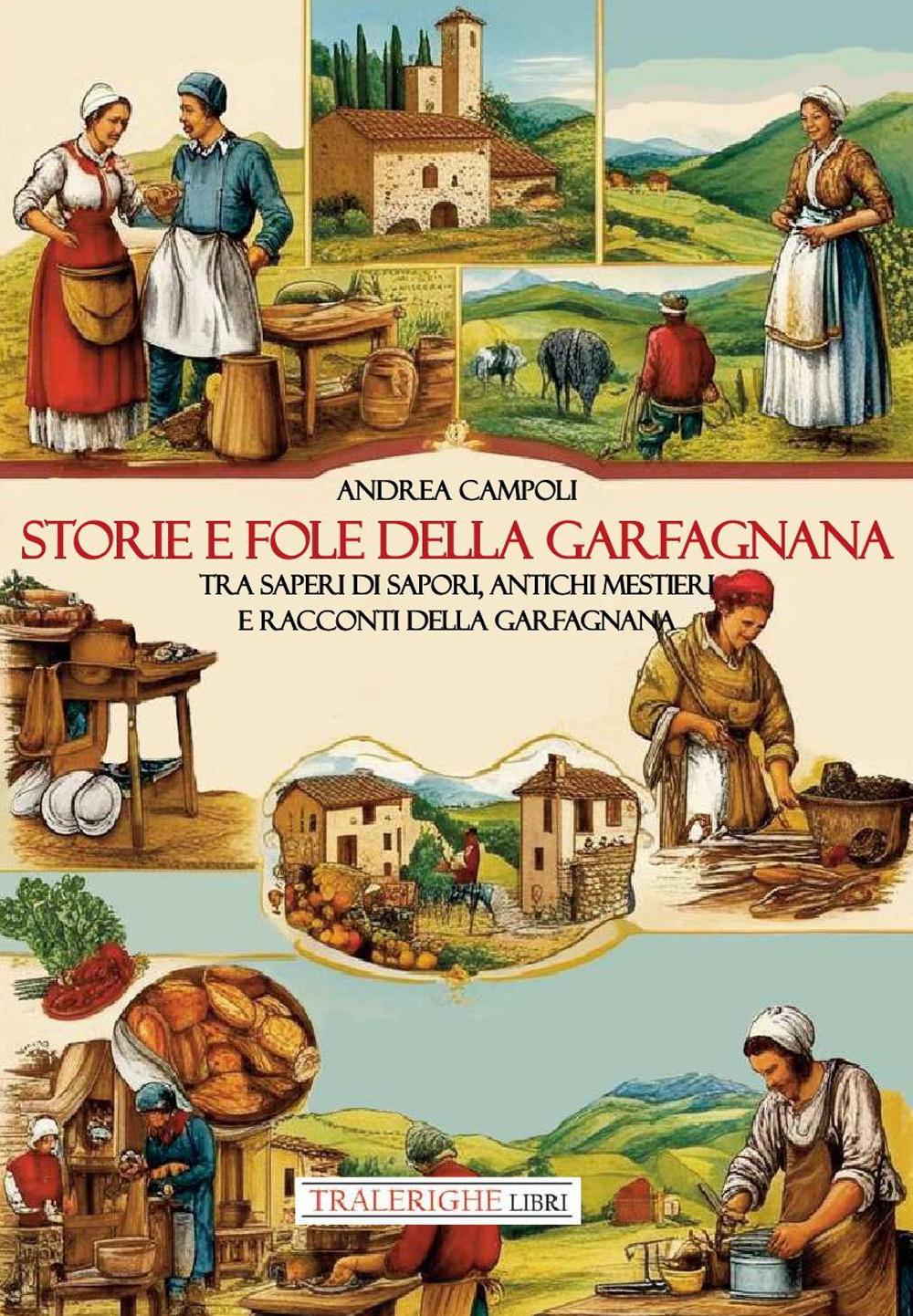 Vorderes Coverbild Storie e fole della Garfagnana. Tra saperi di sapori, antichi mestieri e racconti della Garfagnana