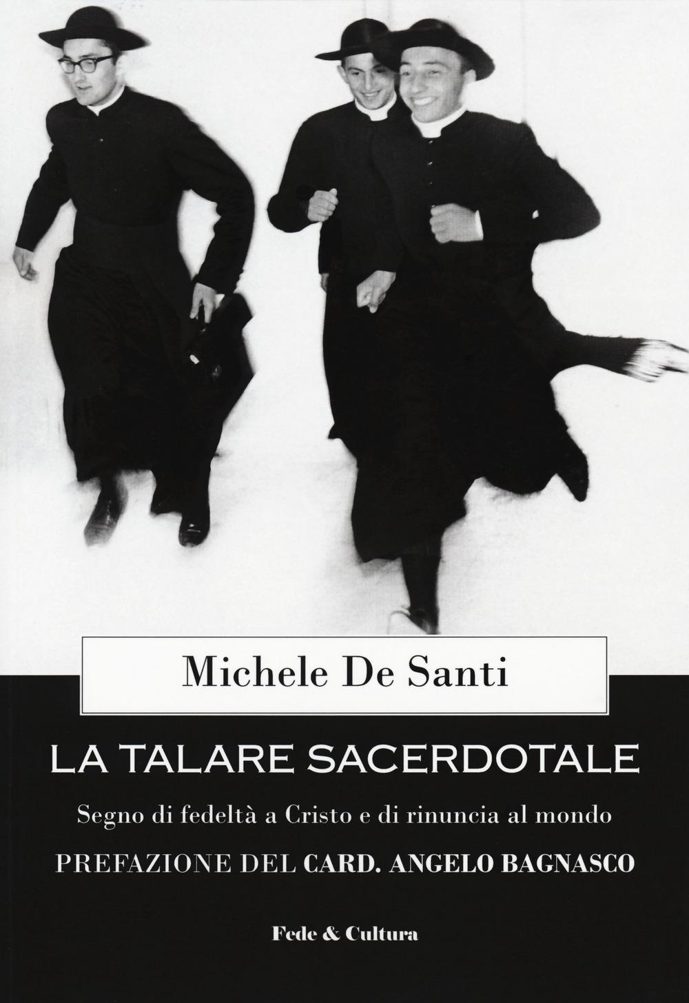 Vorderes Coverbild La talare sacerdotale. Segno di fedeltà a Cristo e di rinuncia al mondo