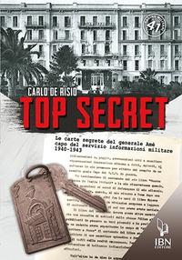 Vorderes Coverbild Top secret. Le carte segrete del generale Amé capo del servizio informativo militare 1940-1943