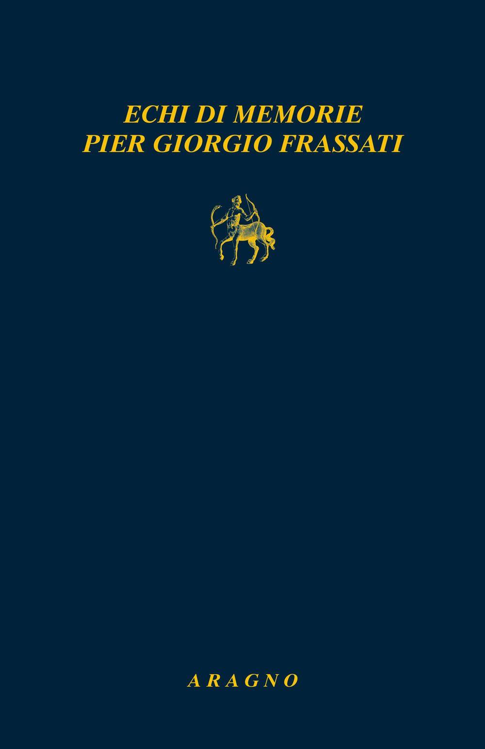 Vorderes Coverbild Echi di memorie Pier Giorgio Frassati
