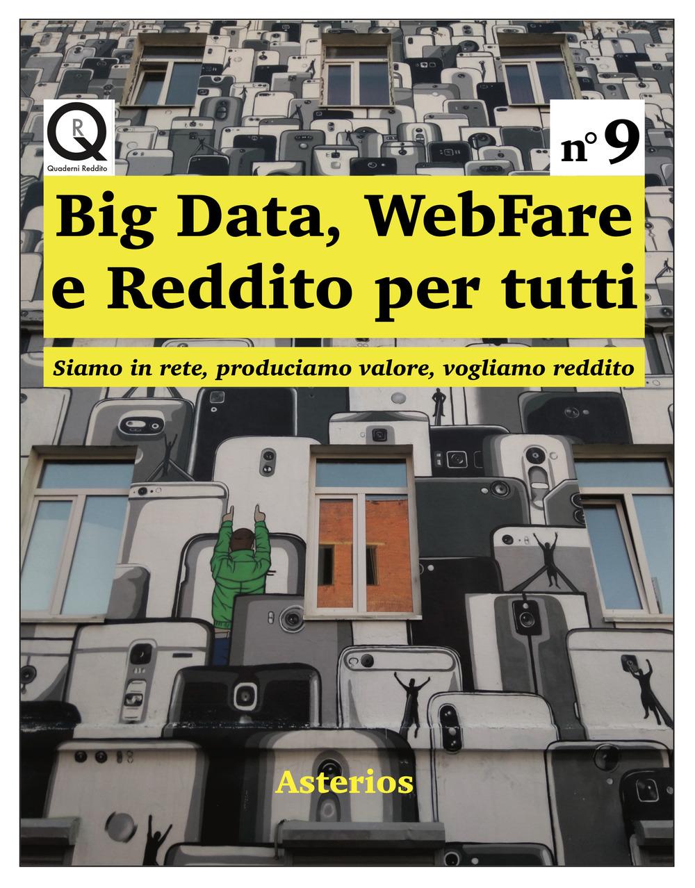Vorderes Coverbild Big data, webfare e reddito per tutti. Siamo in rete, produciamo valore, vogliamo reddito