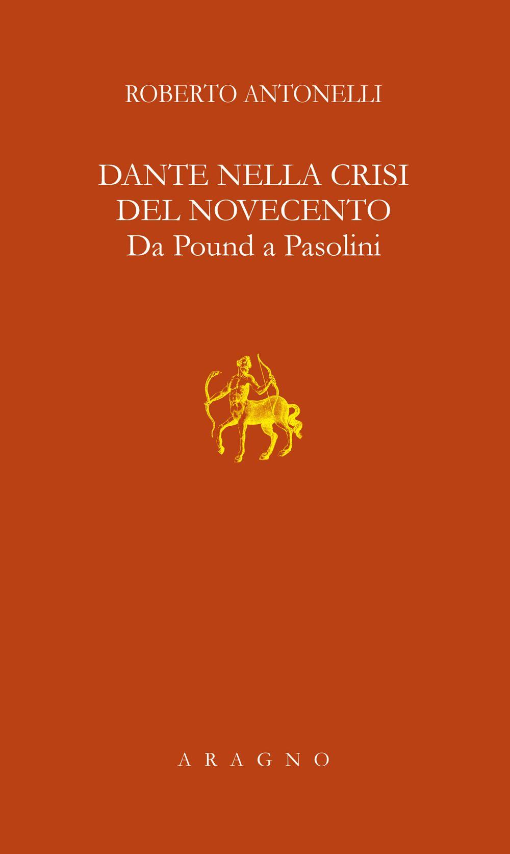 Vorderes Coverbild Dante nella crisi del Novecento. Da Pound a Pasolini