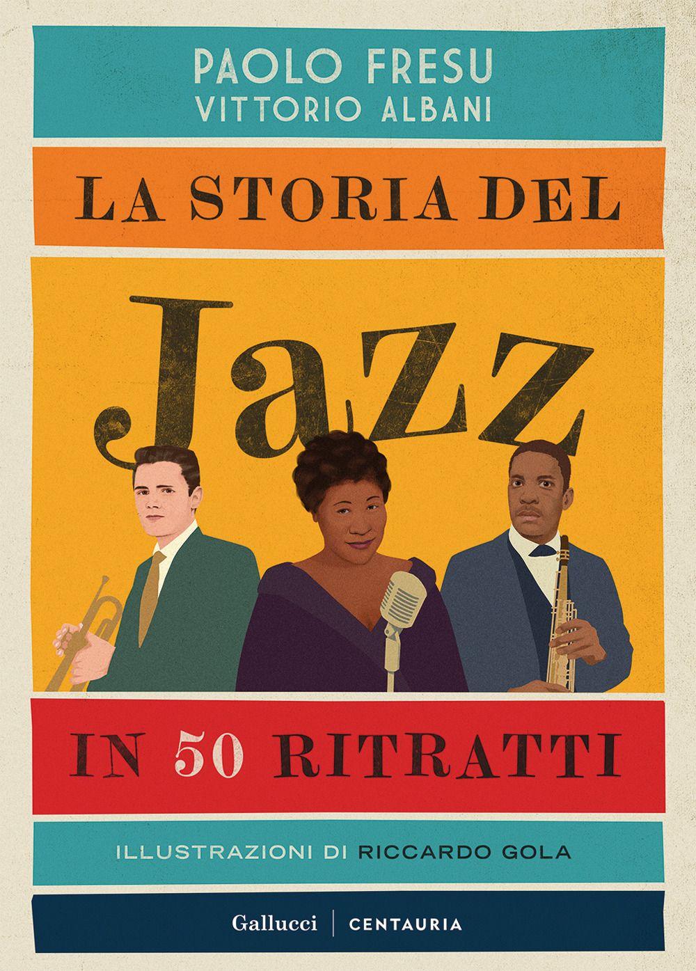 Vorderes Coverbild La storia del jazz in 50 ritratti