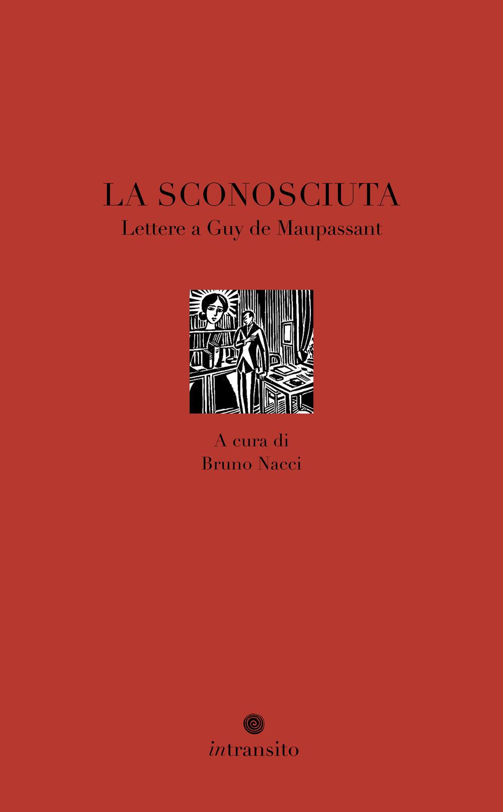 Vorderes Coverbild La sconosciuta. Lettere a Guy de Maupassant