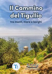 Vorderes Coverbild Il cammino del Tigullio tra monti, mare e borghi