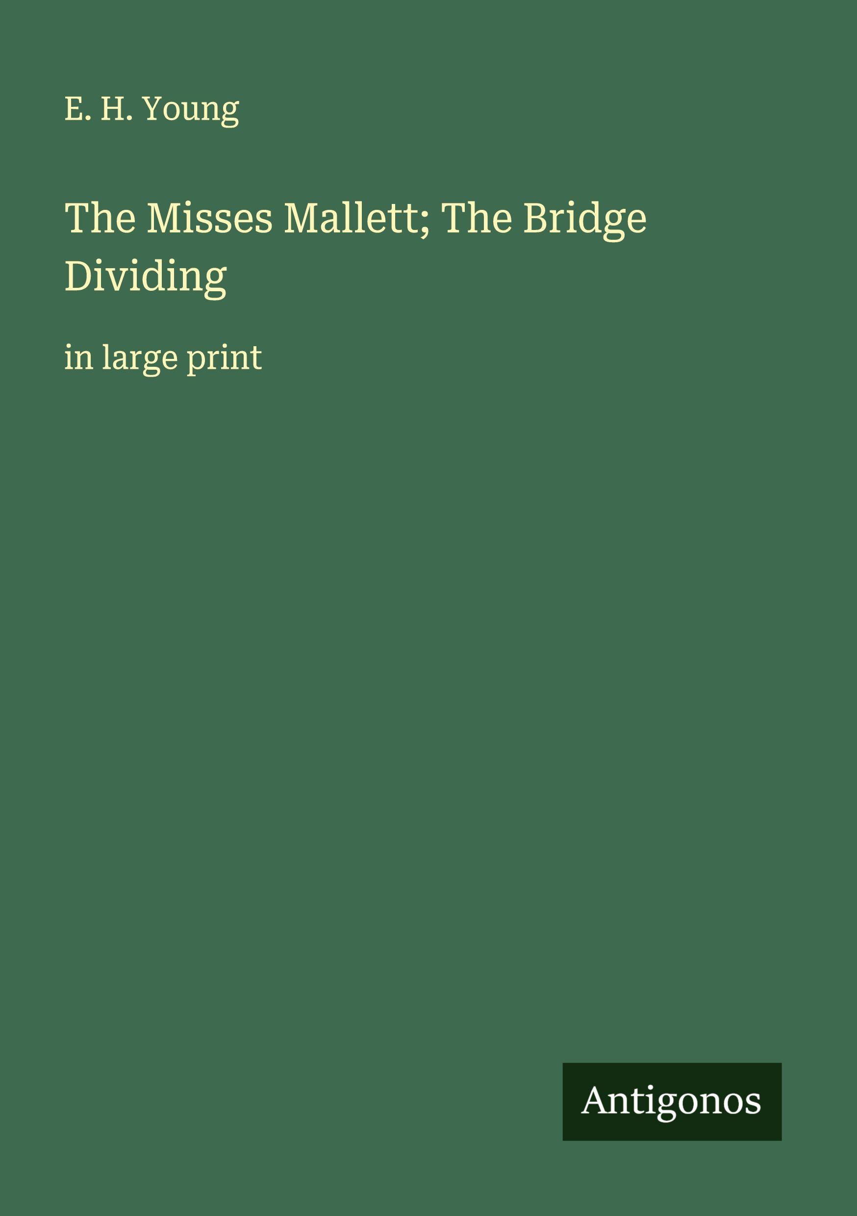 Vorderes Coverbild The Misses Mallett; The Bridge Dividing