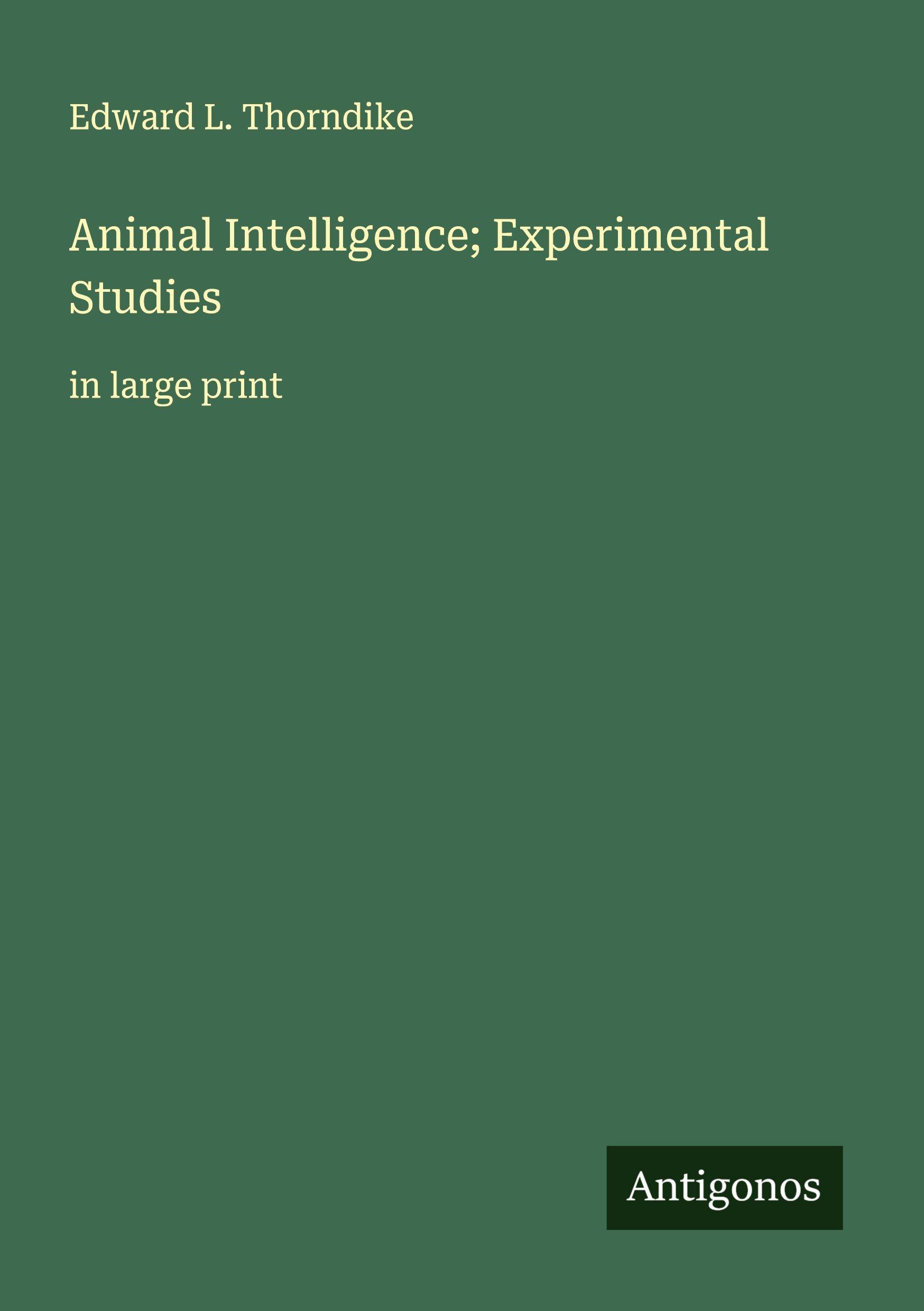 Vorderes Coverbild Animal Intelligence; Experimental Studies