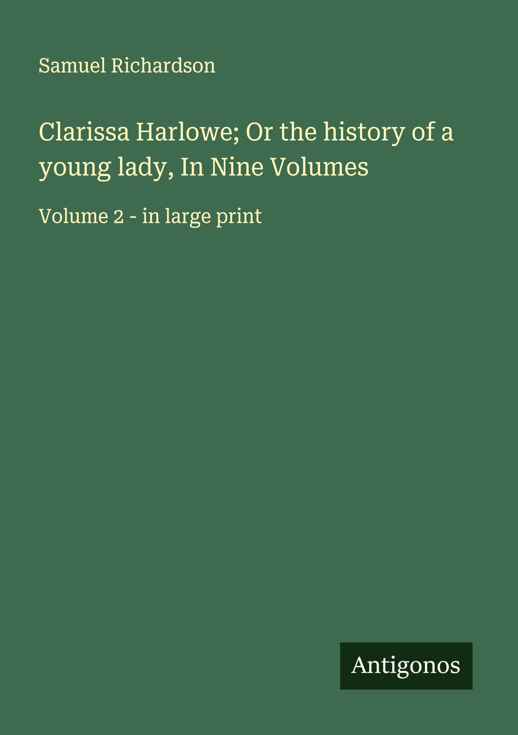 Vorderes Coverbild Clarissa Harlowe; Or the history of a young lady, In Nine Volumes