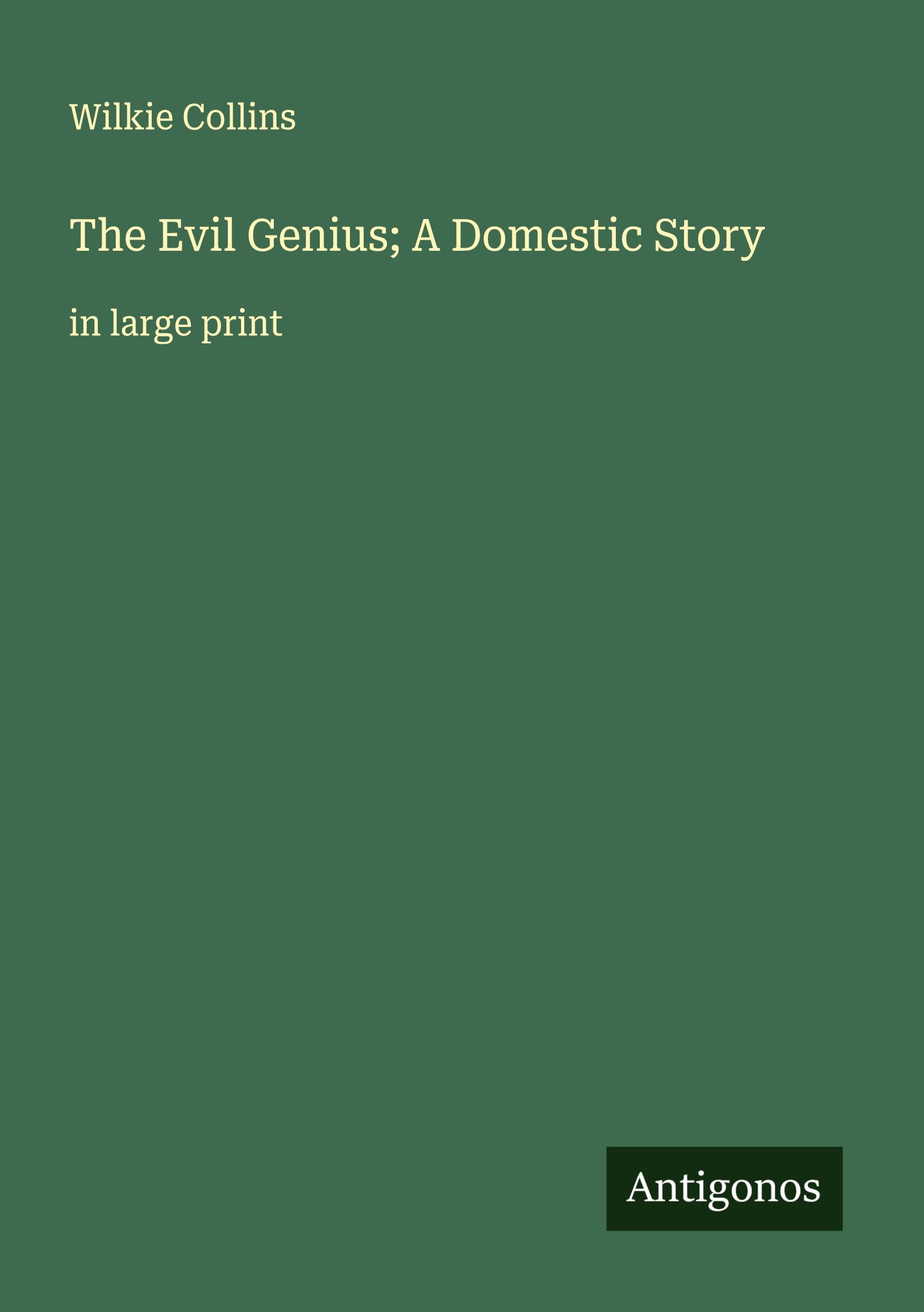 Vorderes Coverbild The Evil Genius; A Domestic Story
