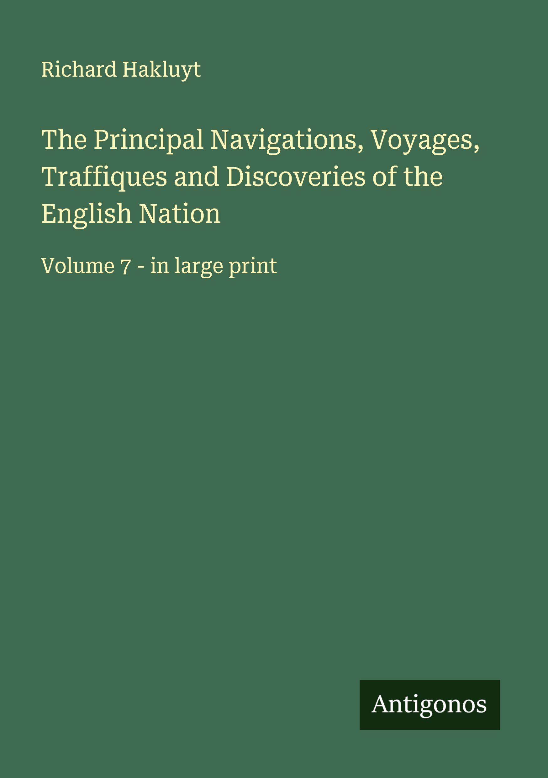 Vorderes Coverbild The Principal Navigations, Voyages, Traffiques and Discoveries of the English Nation