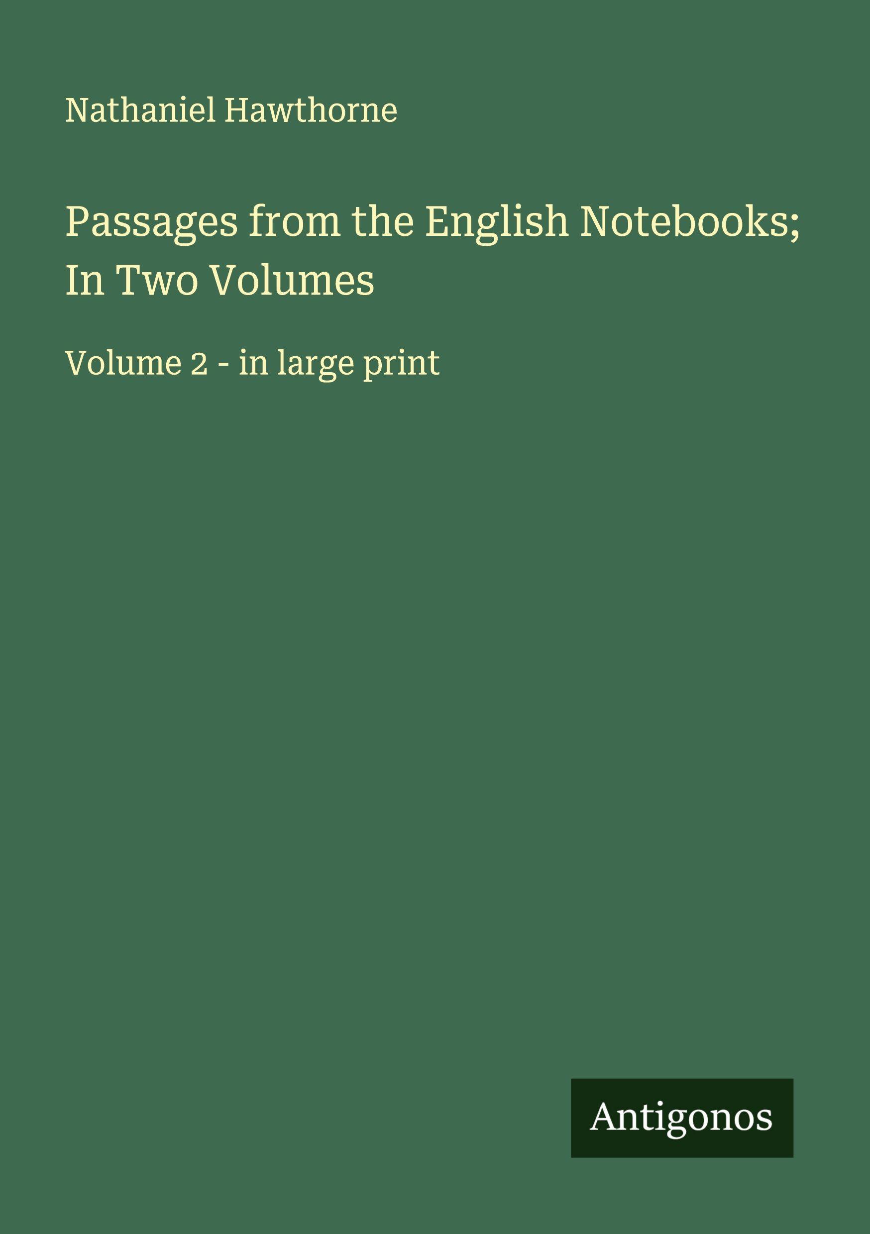 Vorderes Coverbild Passages from the English Notebooks; In Two Volumes