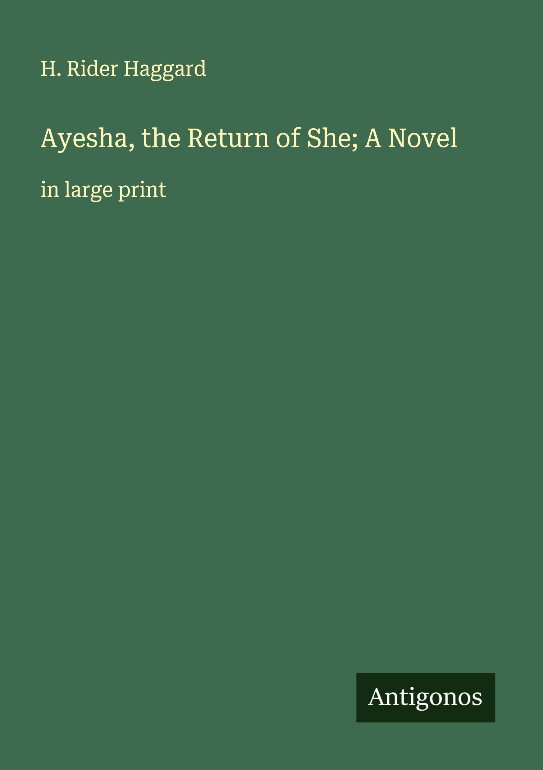 Vorderes Coverbild Ayesha, the Return of She; A Novel