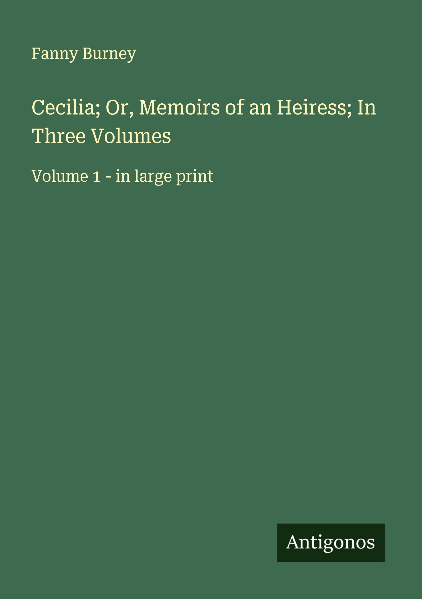 Vorderes Coverbild Cecilia; Or, Memoirs of an Heiress; In Three Volumes