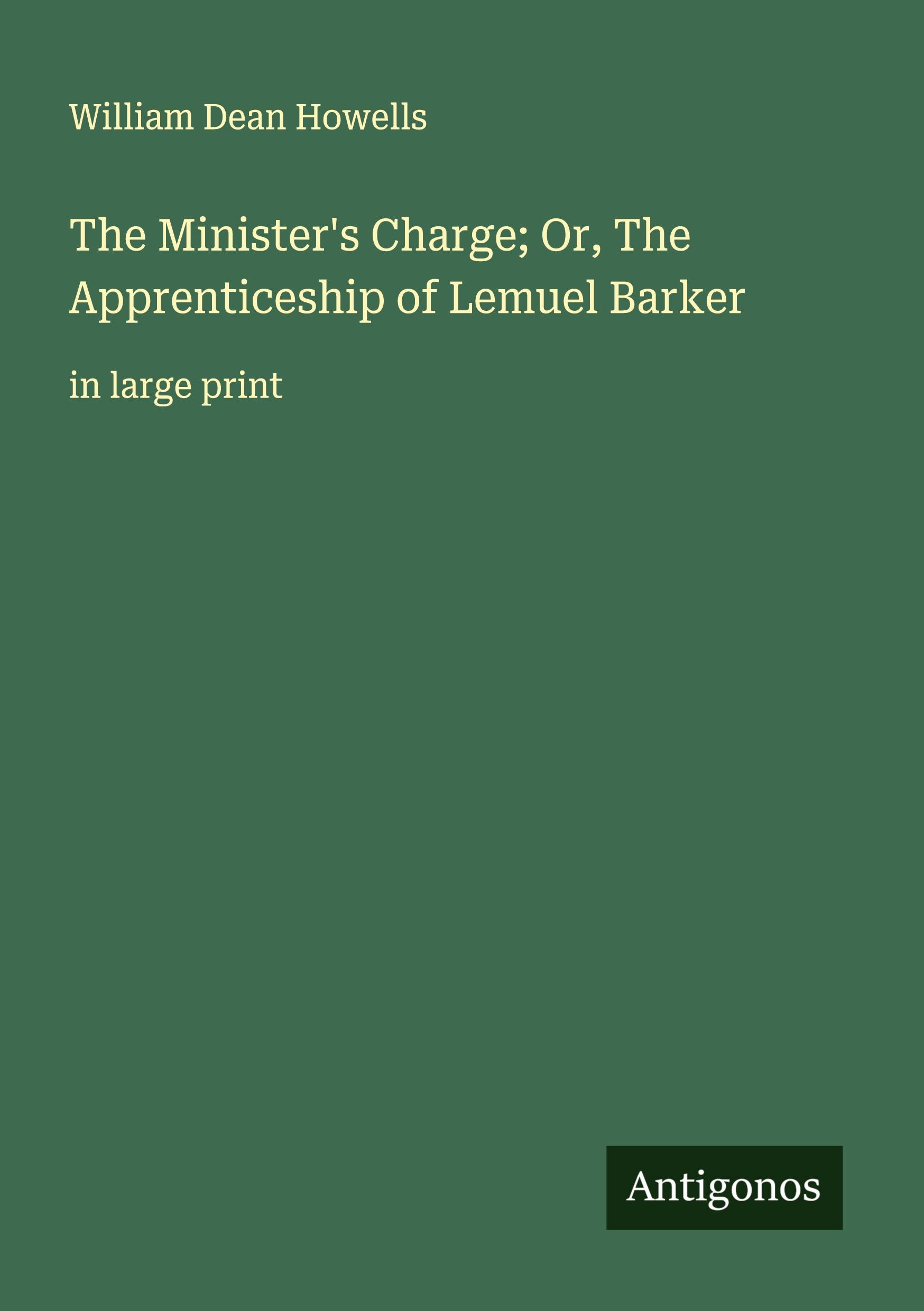 Vorderes Coverbild The Minister's Charge; Or, The Apprenticeship of Lemuel Barker