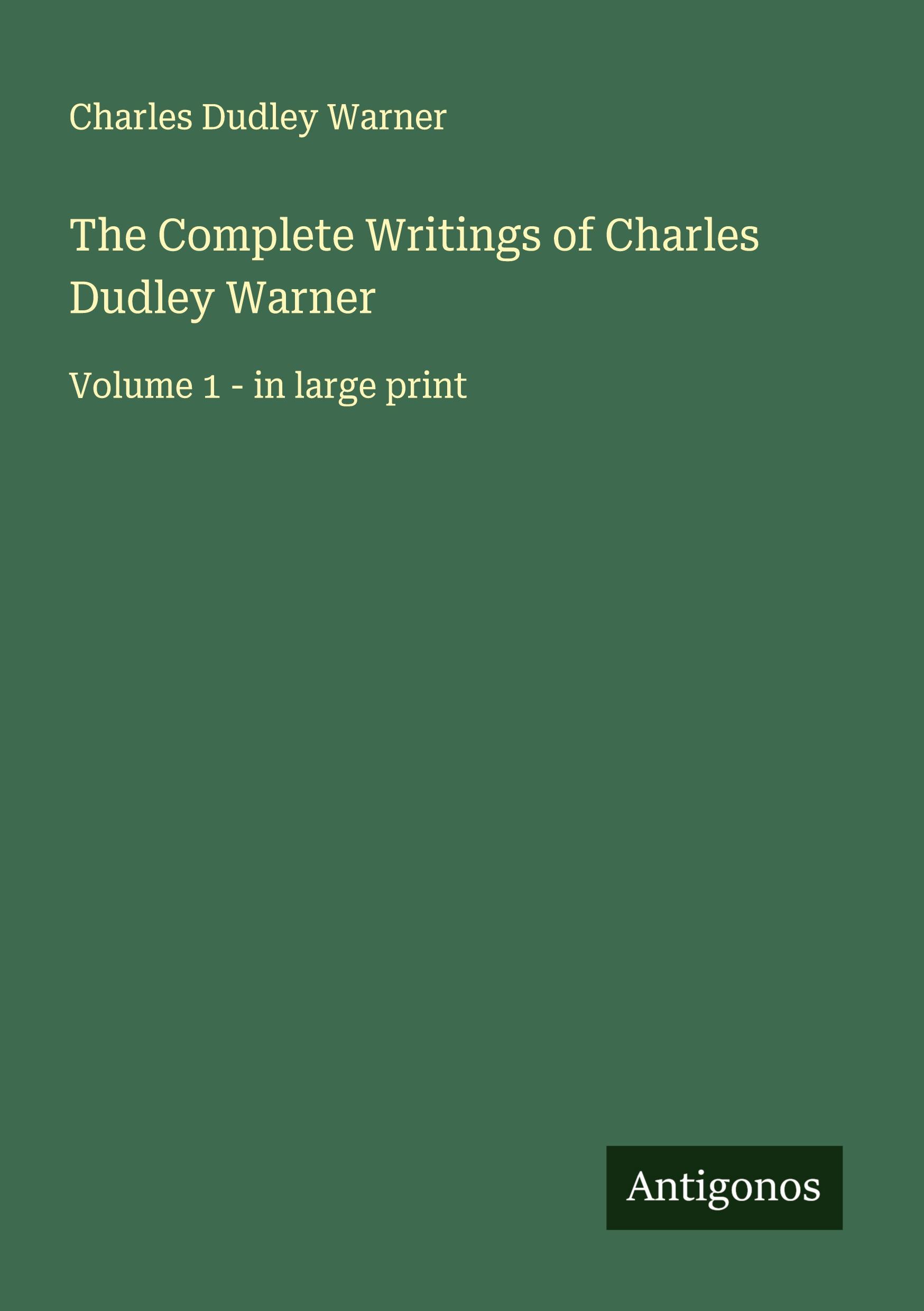 Vorderes Coverbild The Complete Writings of Charles Dudley Warner