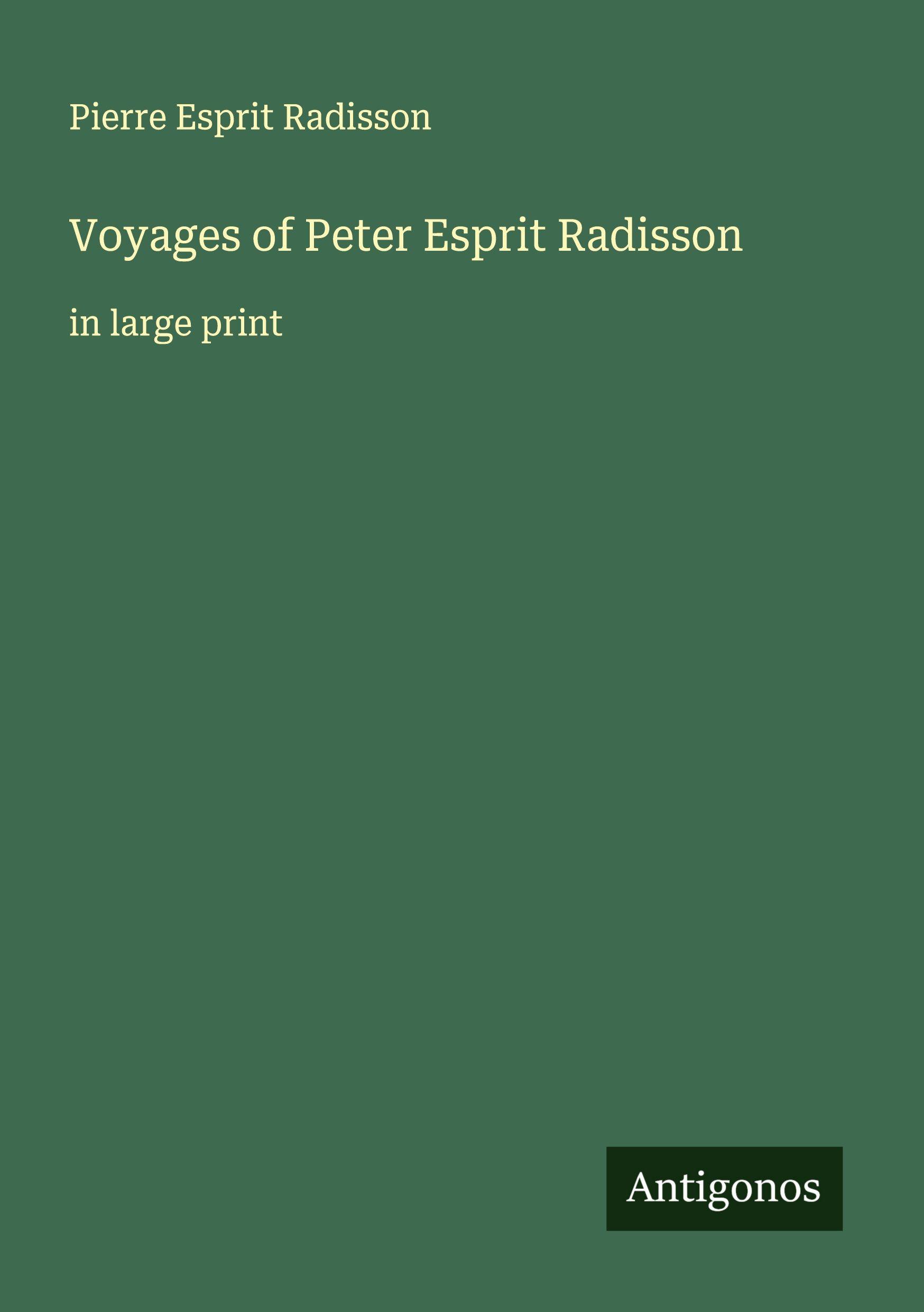 Vorderes Coverbild Voyages of Peter Esprit Radisson