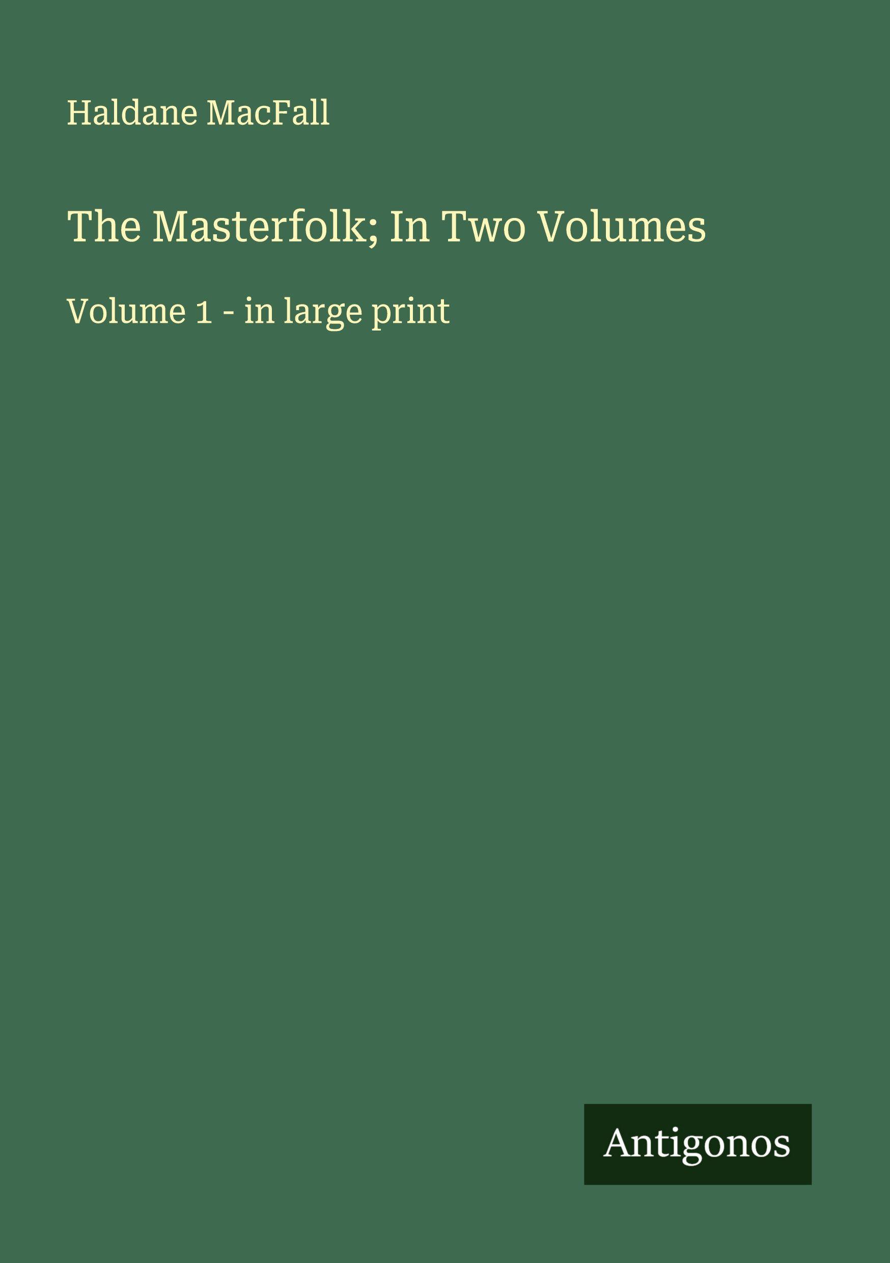 Vorderes Coverbild The Masterfolk; In Two Volumes