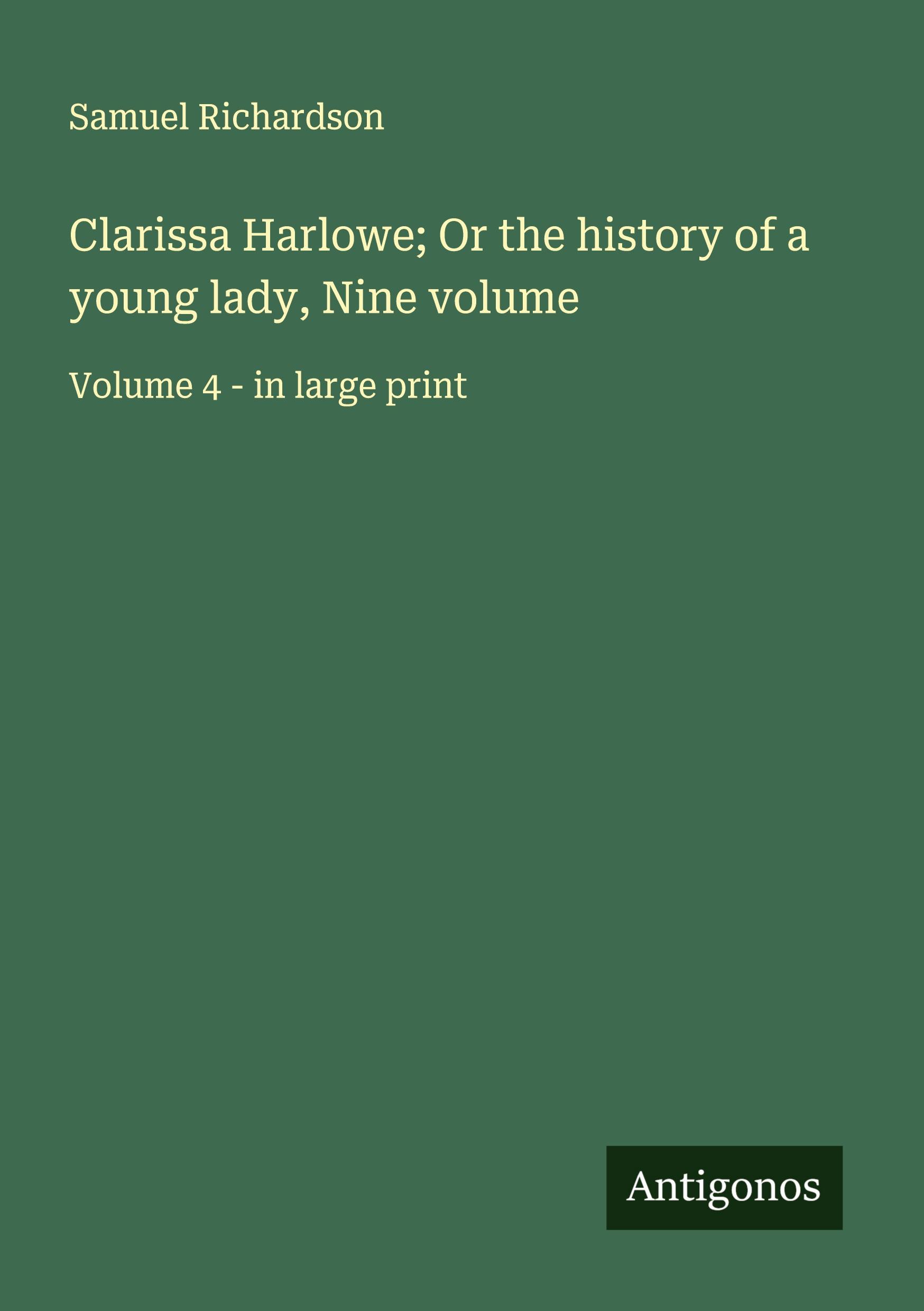 Vorderes Coverbild Clarissa Harlowe; Or the history of a young lady, Nine volume