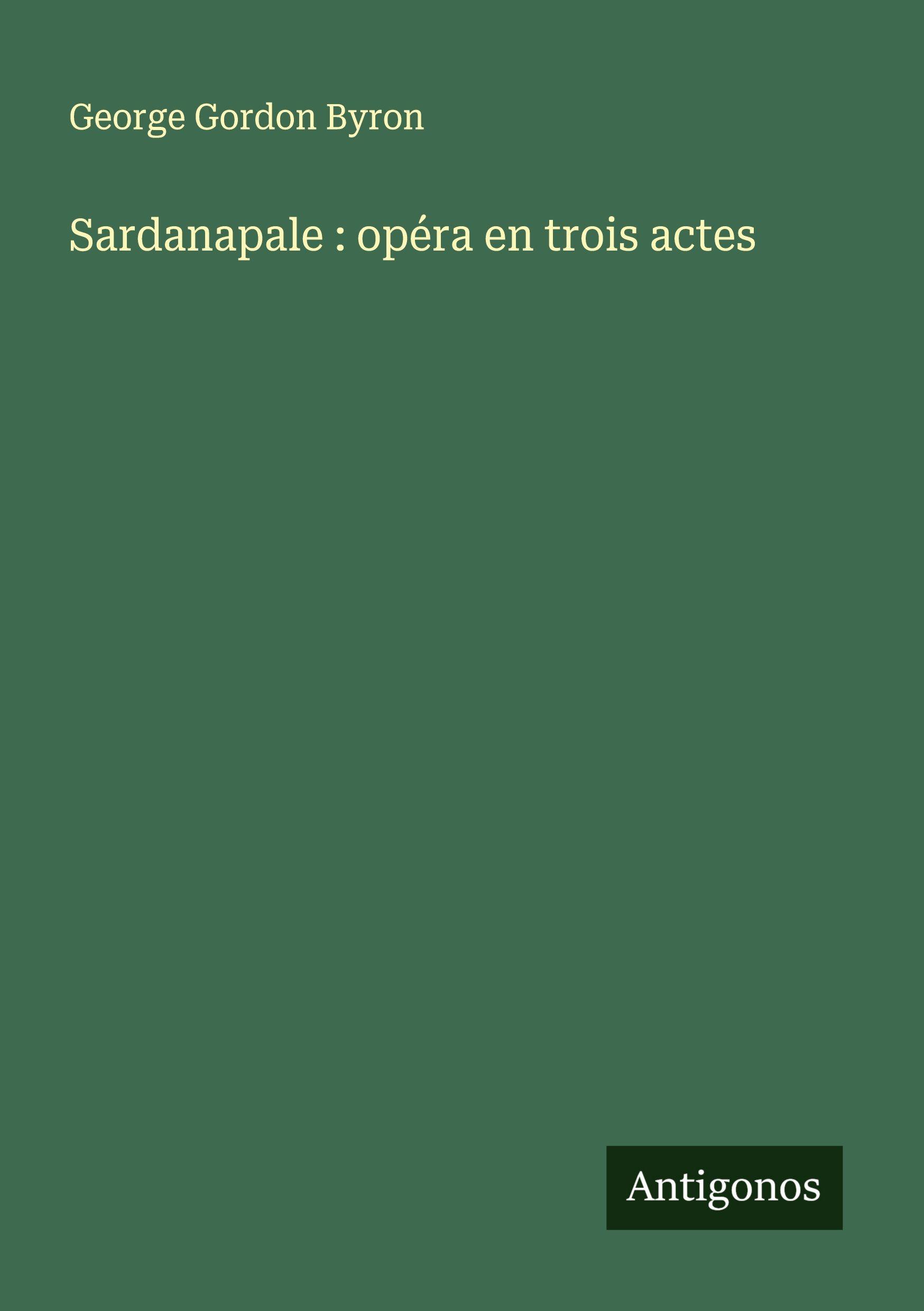 Vorderes Coverbild Sardanapale : opéra en trois actes