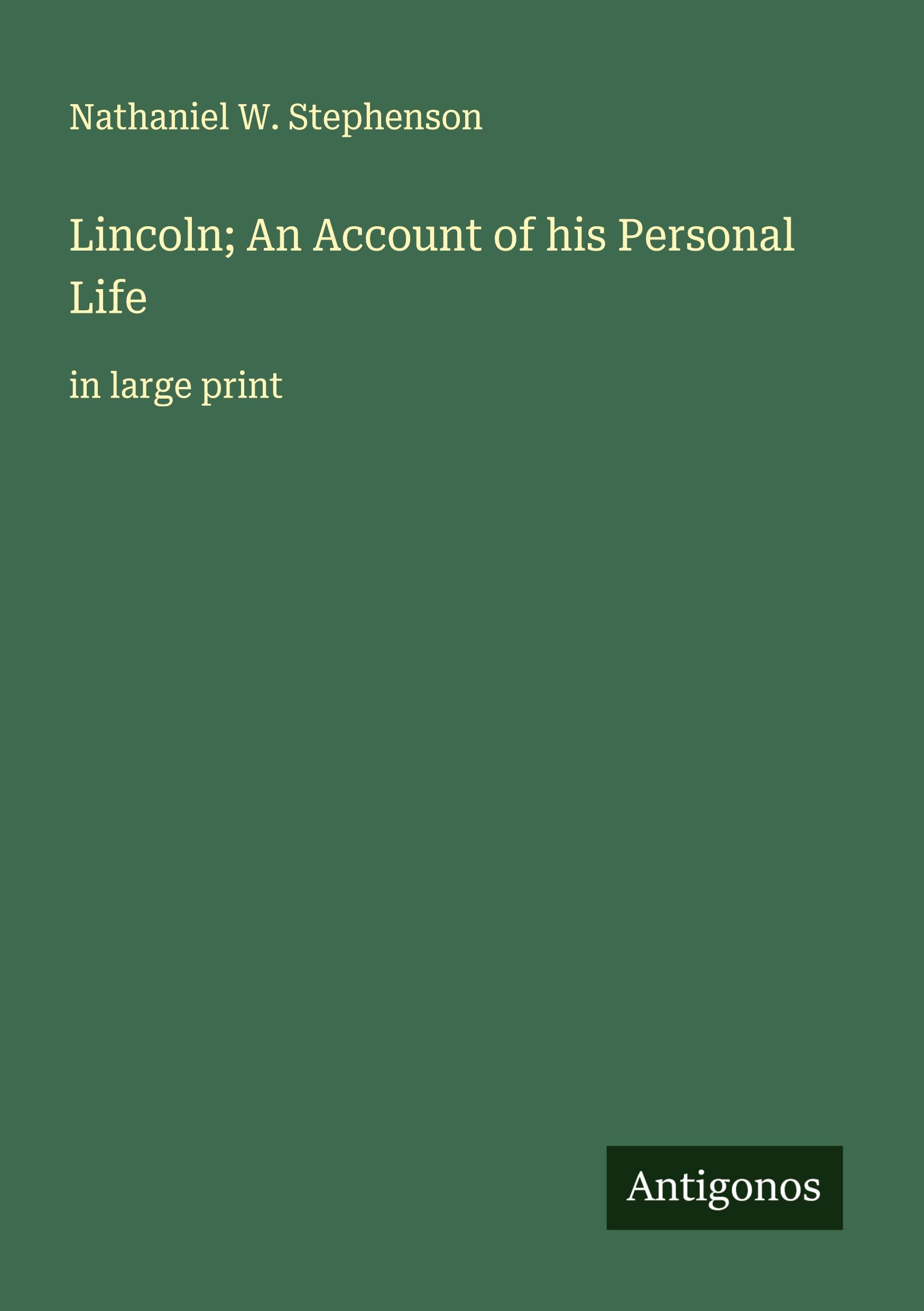 Vorderes Coverbild Lincoln; An Account of his Personal Life