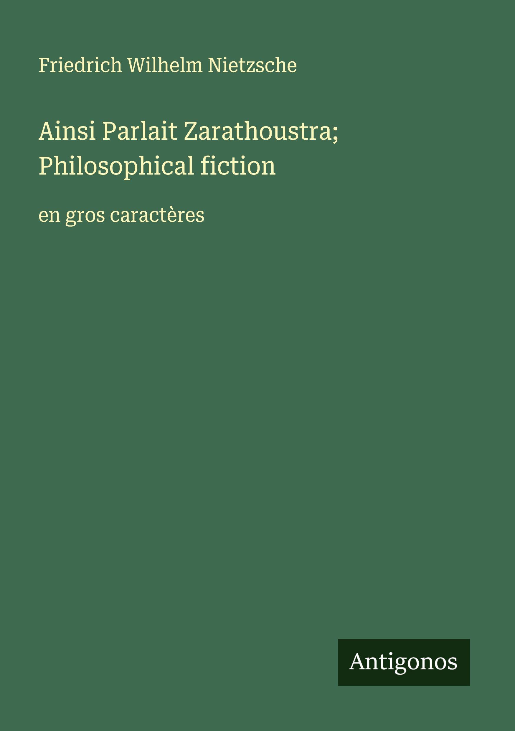 Vorderes Coverbild Ainsi Parlait Zarathoustra; Philosophical fiction