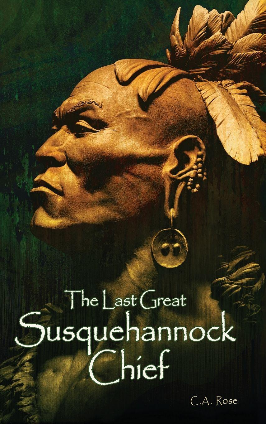 Vorderes Coverbild The Last Great Susquehannock Chief