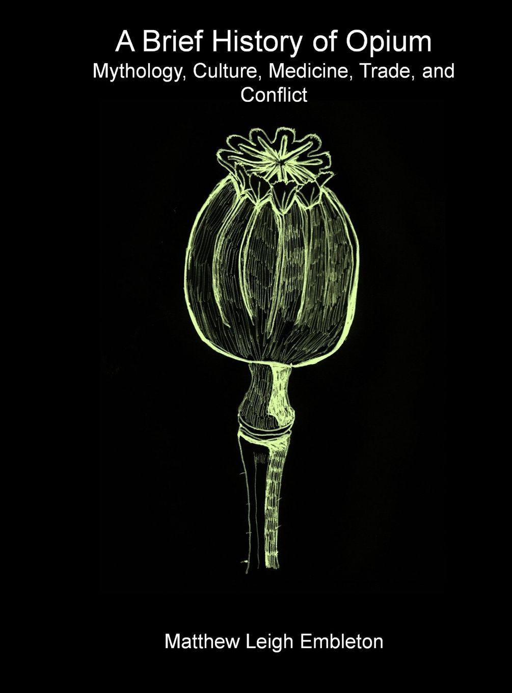 Vorderes Coverbild A Brief History of Opium