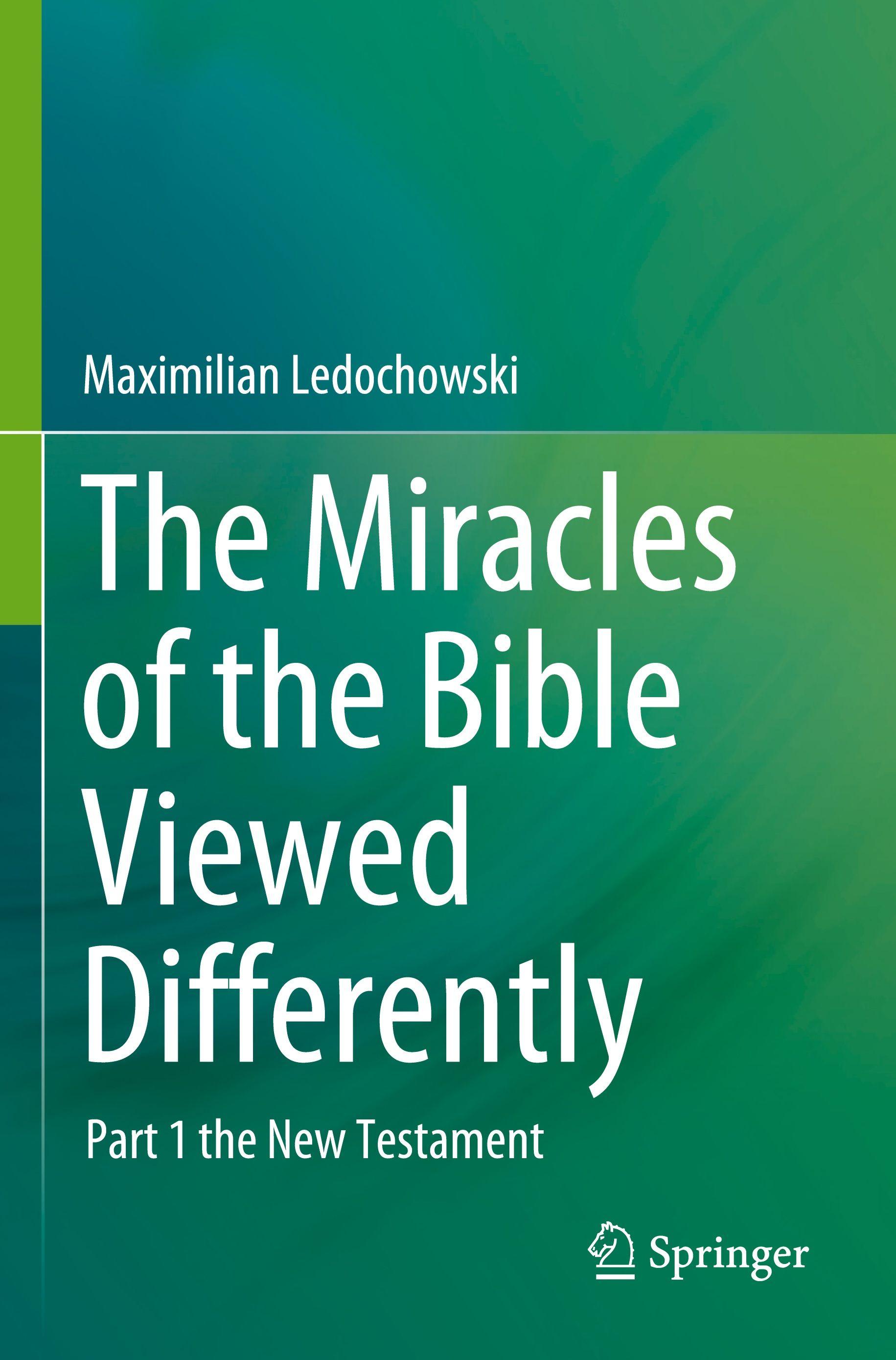 Vorderes Coverbild The Miracles of the Bible Viewed Differently