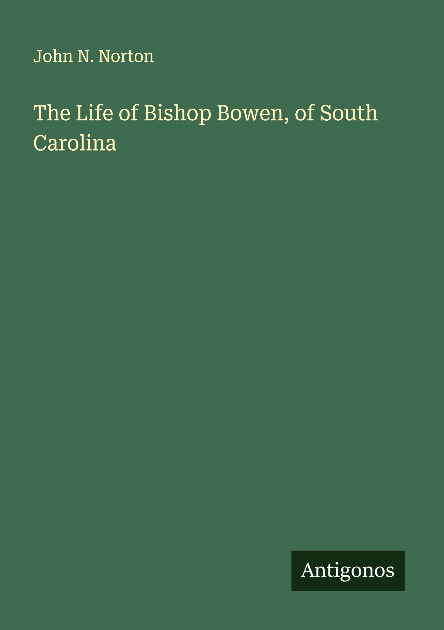 Vorderes Coverbild The Life of Bishop Bowen, of South Carolina