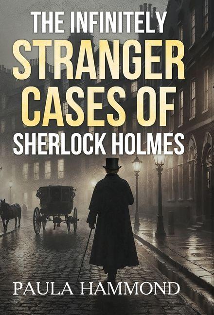 Vorderes Coverbild The Infinitely Stranger Cases of Sherlock Holmes