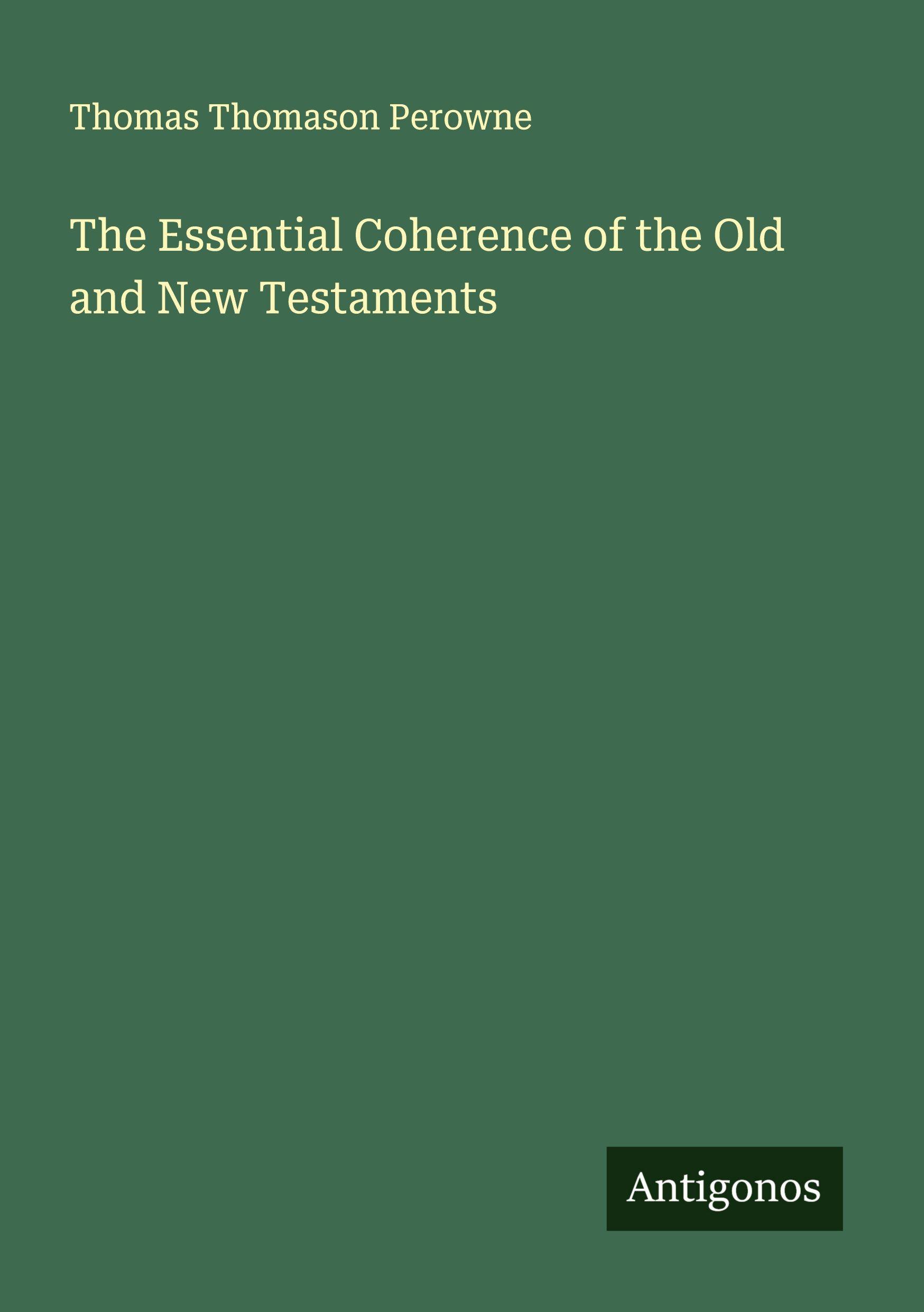 Vorderes Coverbild The Essential Coherence of the Old and New Testaments