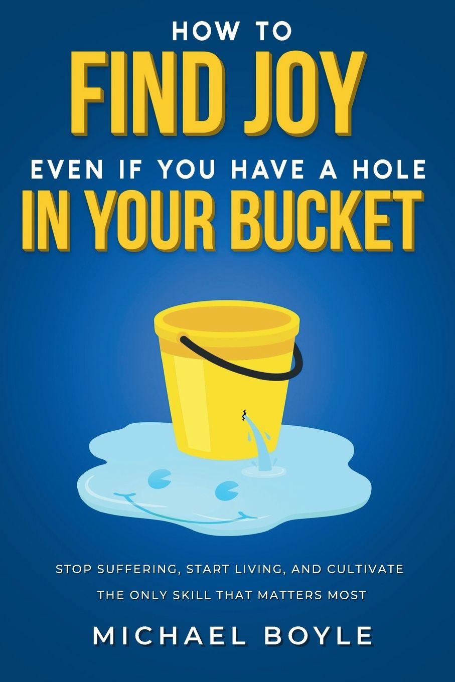 Vorderes Coverbild How to Find Joy Even If You Have a Hole in Your Bucket