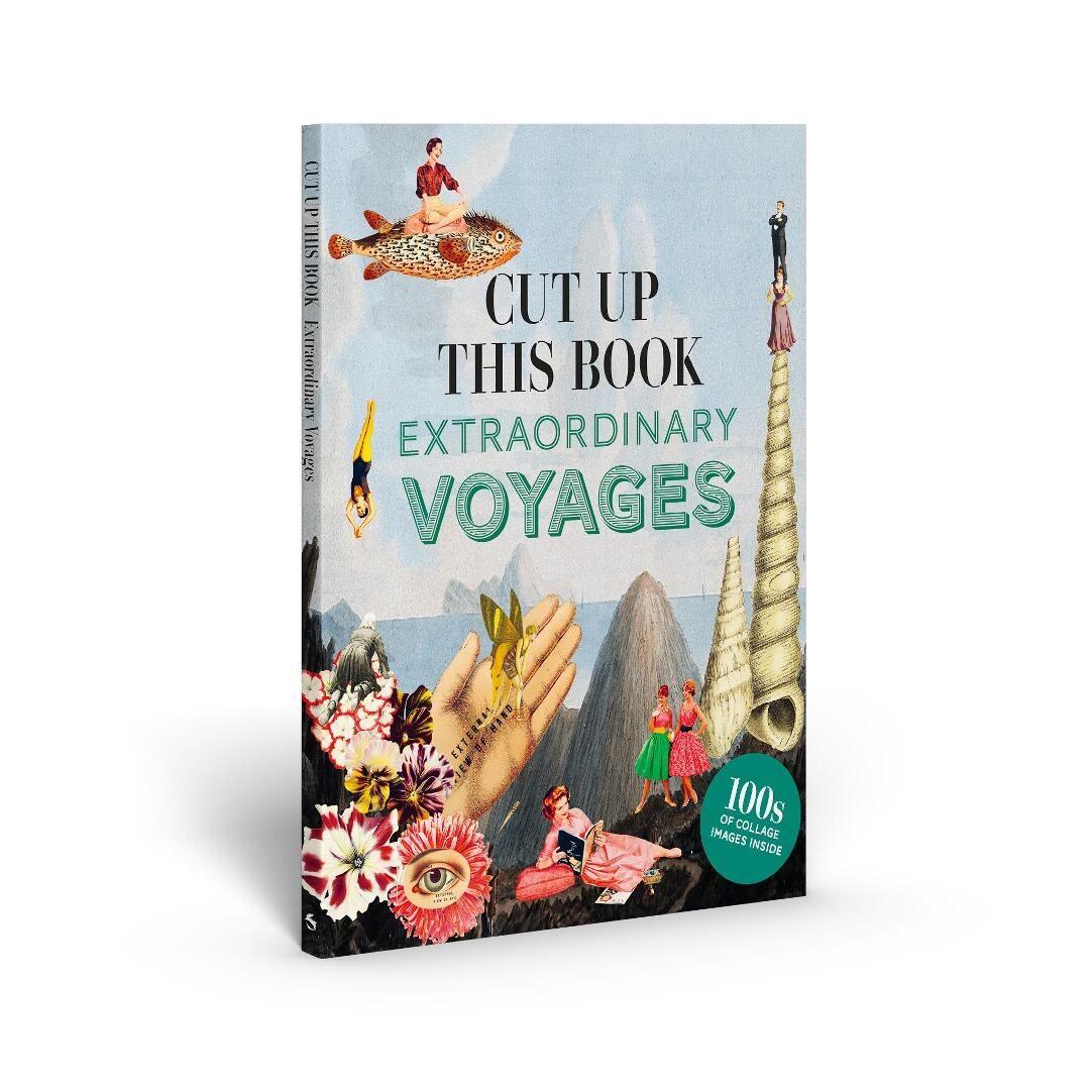 Vorderes Coverbild Cut Up This Book: Extraordinary Voyages to Incredible Places