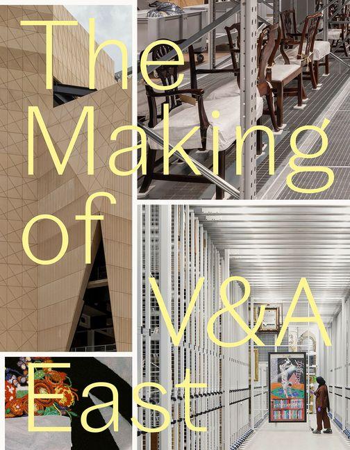 Vorderes Coverbild The Making of V&a East